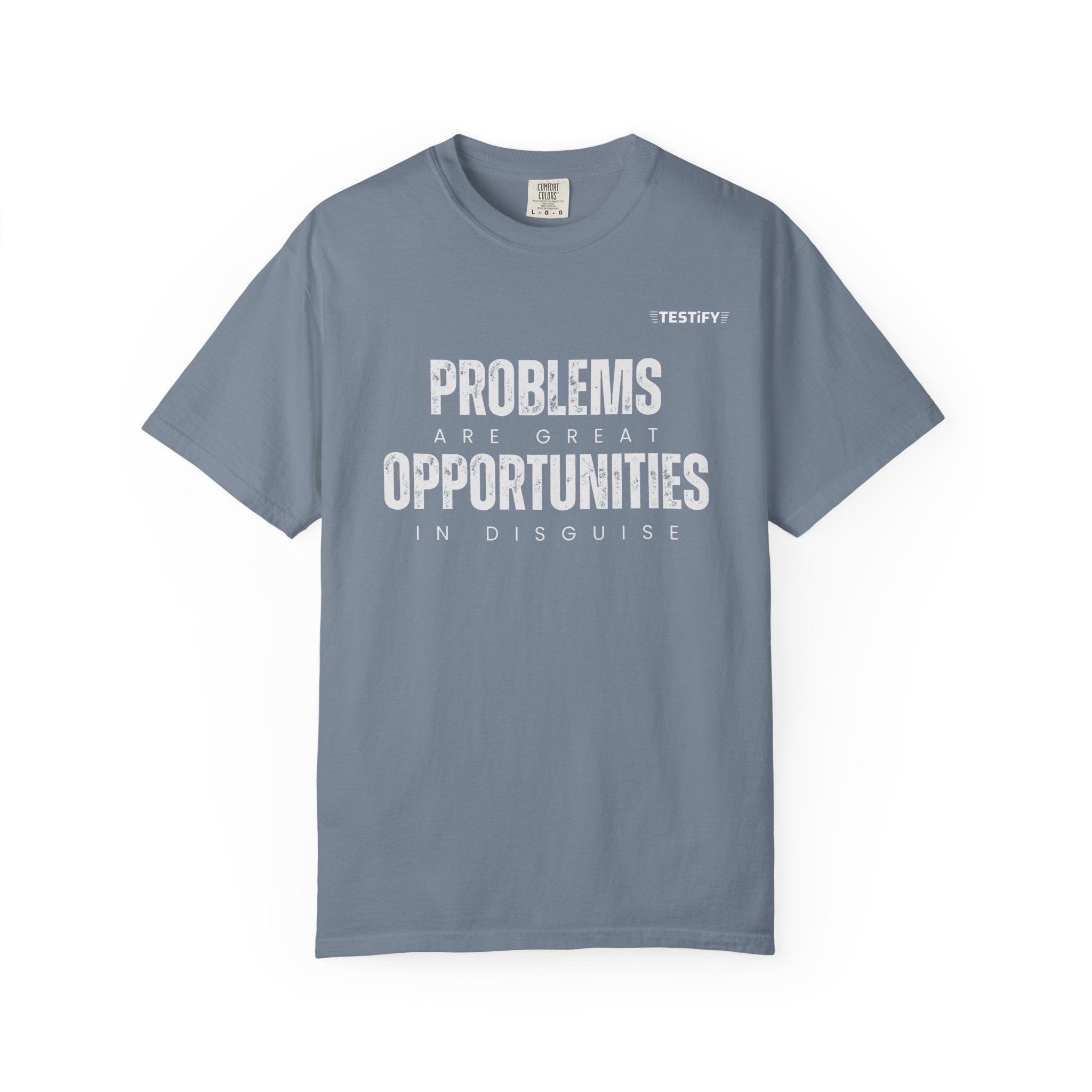Problems Are Great Opportunities T-Shirt — Inspirational Quote Graphic Tee