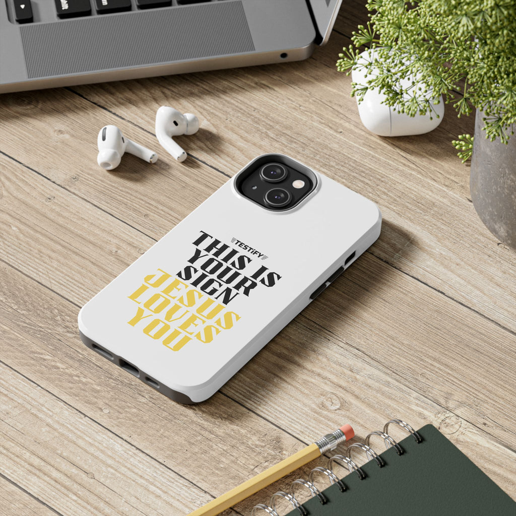 Tough Phone Case — "This Is Your Sign: Jesus Loves You" Christian Faith Phone Cover