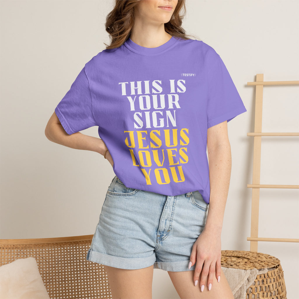 Jesus Loves You Tee — "This Is Your Sign" Christian Message T-Shirt
