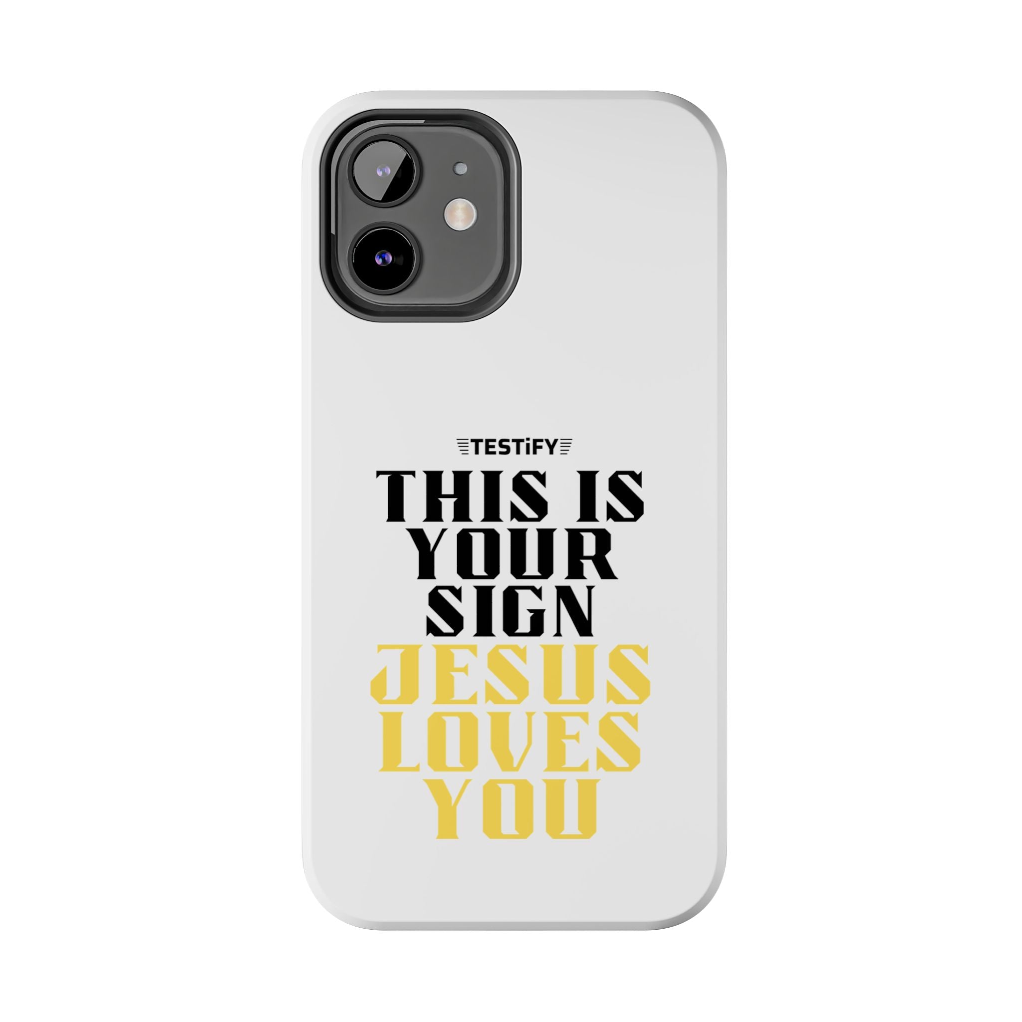 Tough Phone Case — "This Is Your Sign: Jesus Loves You" Christian Faith Phone Cover