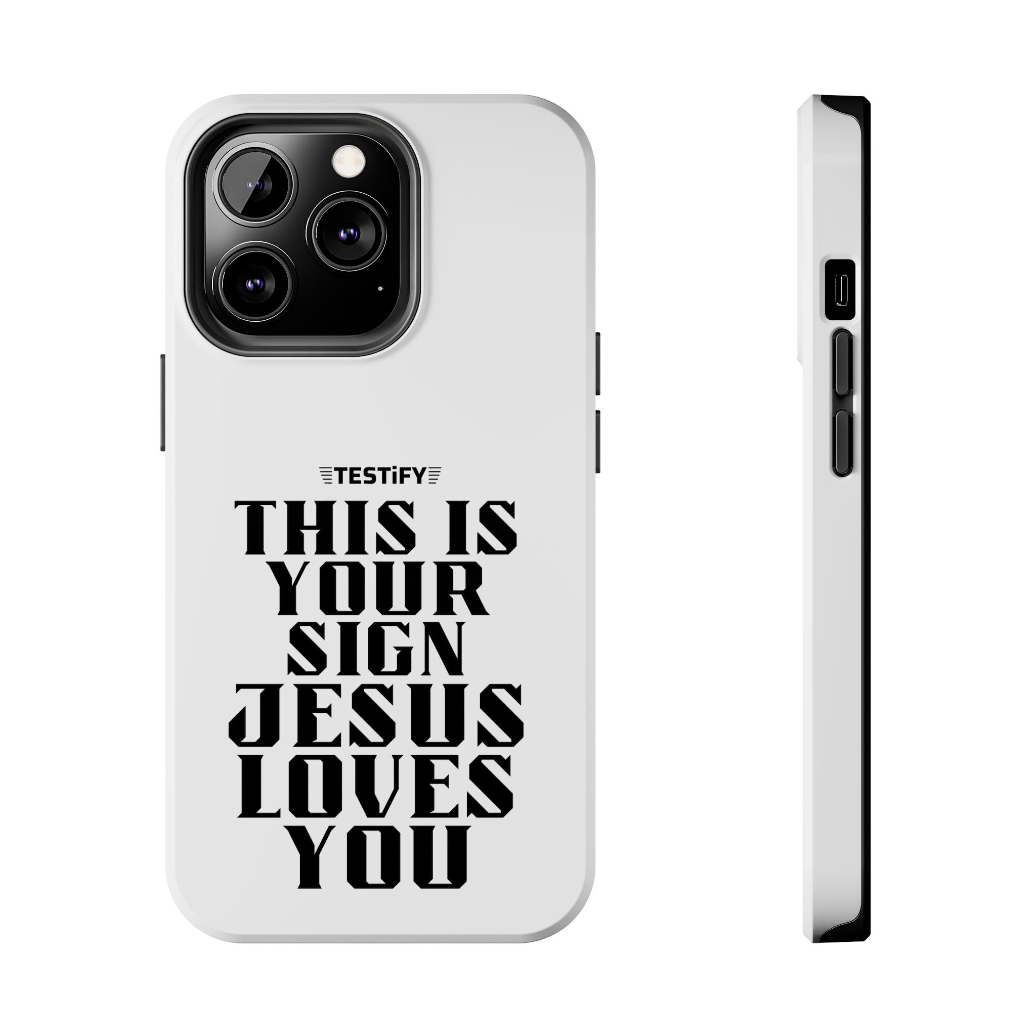 Tough Phone Case — “This Is Your Sign: Jesus Loves You” Christian Protective Cover