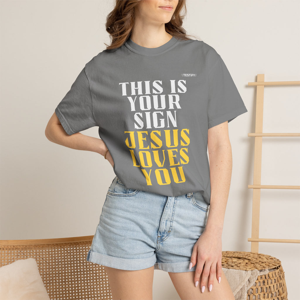 Jesus Loves You Tee — "This Is Your Sign" Christian Message T-Shirt
