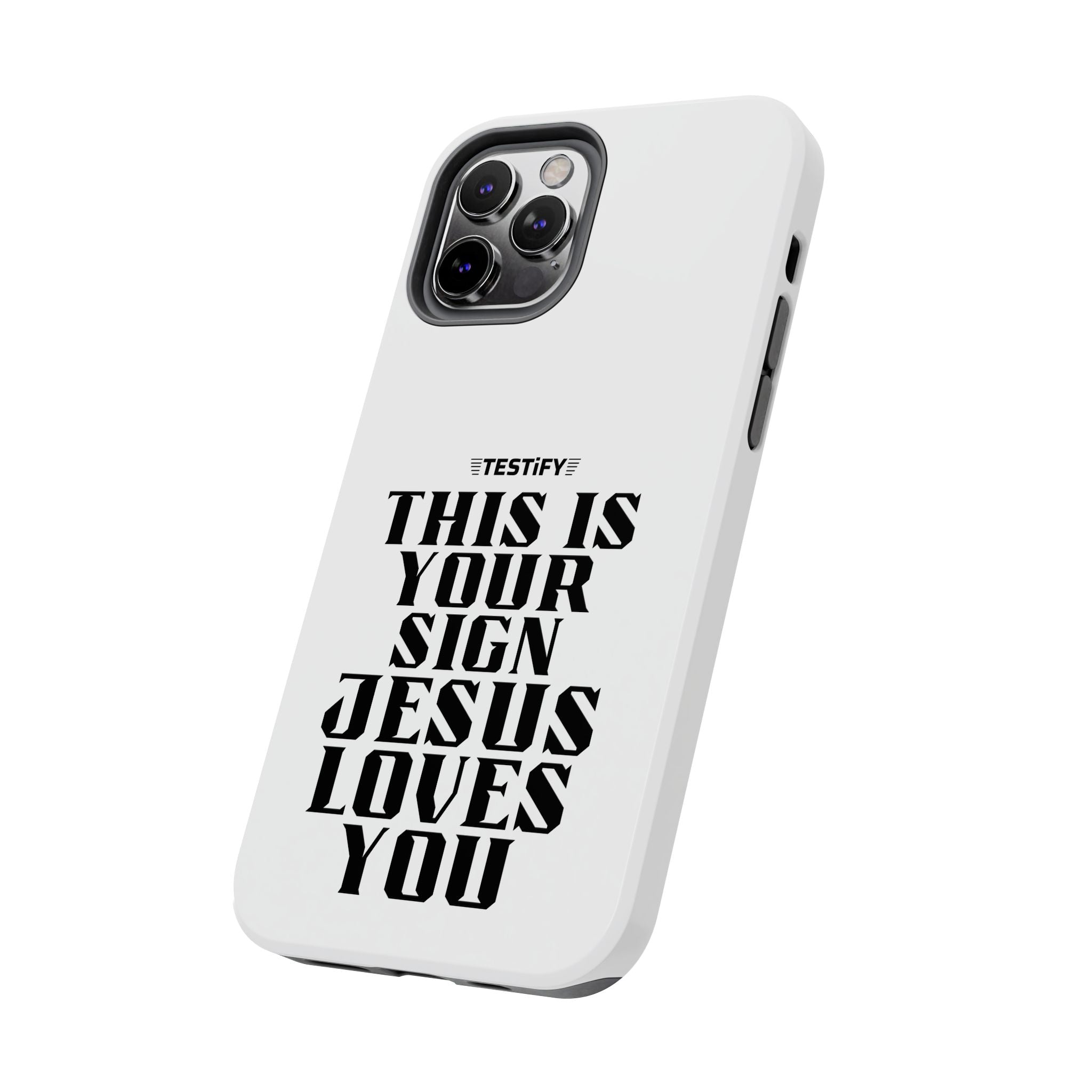Tough Phone Case — “This Is Your Sign: Jesus Loves You” Christian Protective Cover