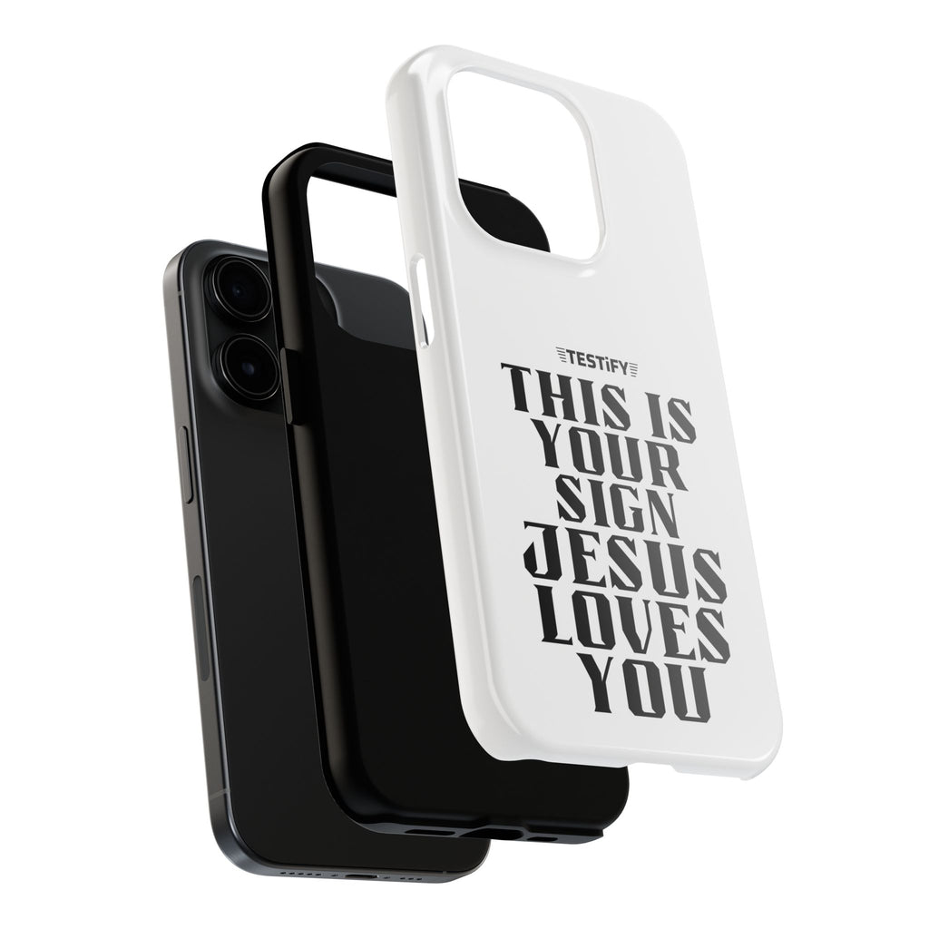 Tough Phone Case — “This Is Your Sign: Jesus Loves You” Christian Protective Cover