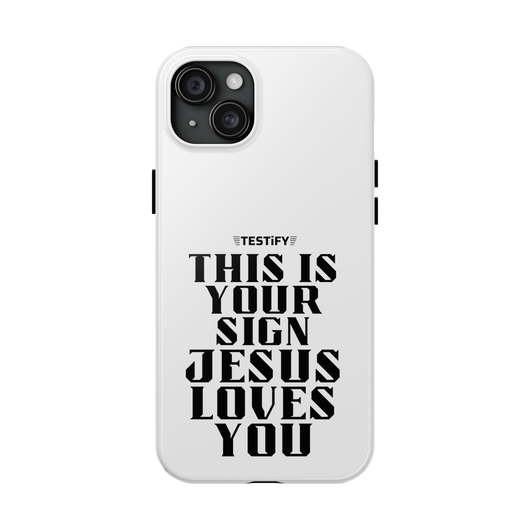 Tough Phone Case — “This Is Your Sign: Jesus Loves You” Christian Protective Cover