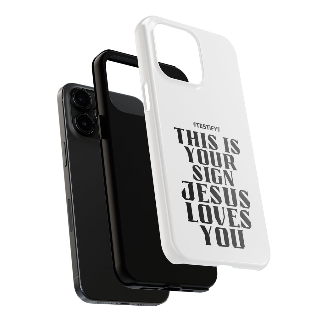 Tough Phone Case — “This Is Your Sign: Jesus Loves You” Christian Protective Cover