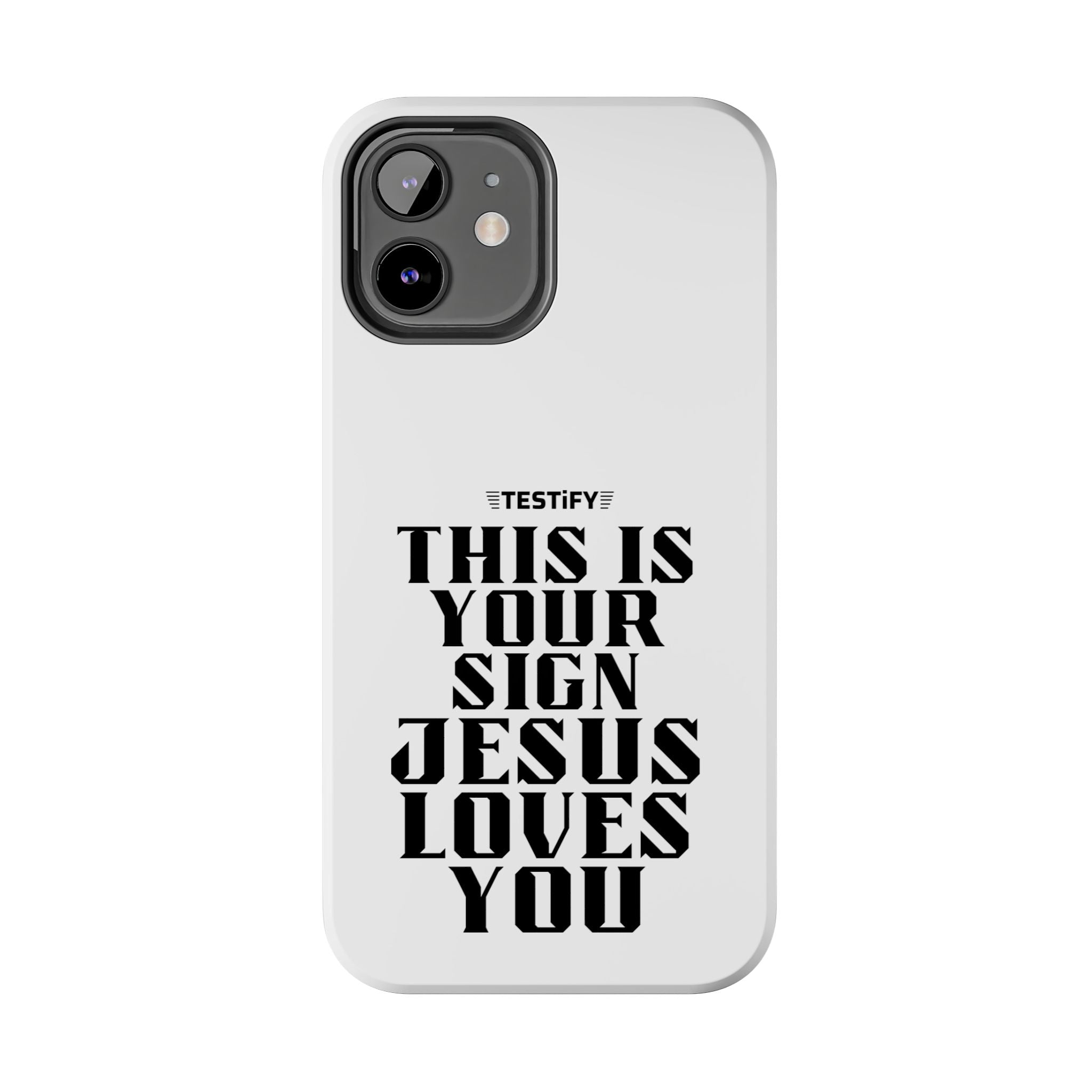 Tough Phone Case — “This Is Your Sign: Jesus Loves You” Christian Protective Cover