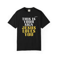 Jesus Loves You Tee — "This Is Your Sign" Christian Message T-Shirt