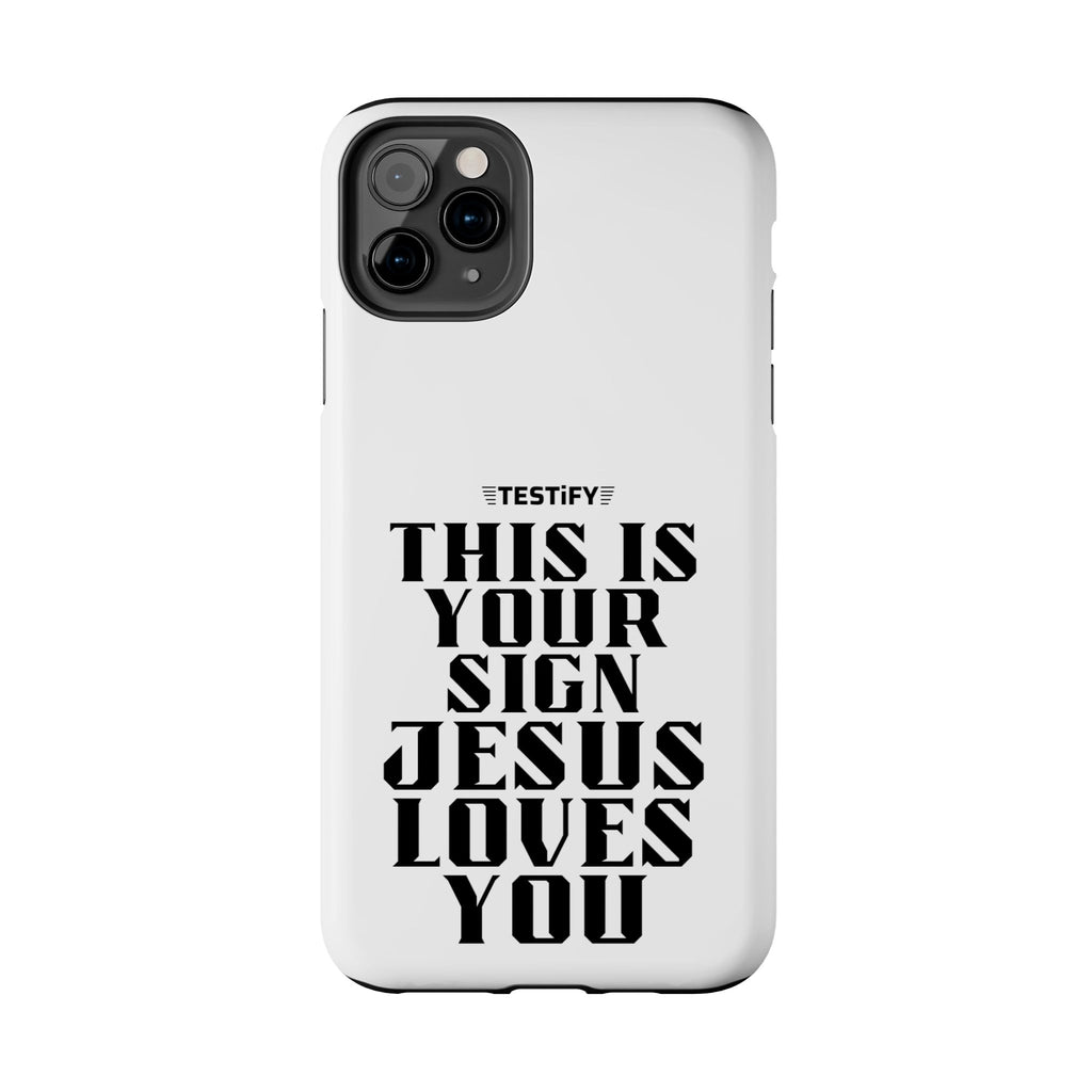 Tough Phone Case — “This Is Your Sign: Jesus Loves You” Christian Protective Cover