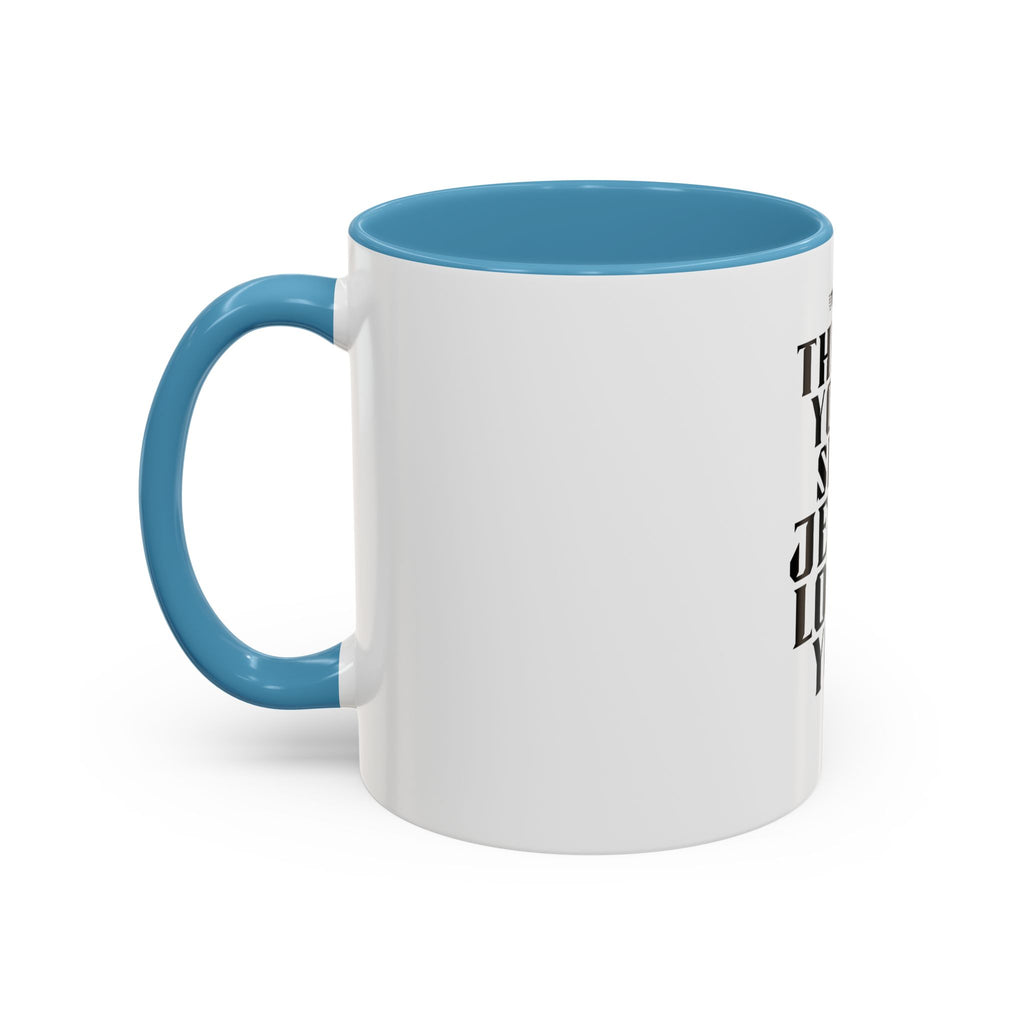 Jesus Loves You Coffee Mug — "This Is Your Sign" Accent Mug (11/15oz)