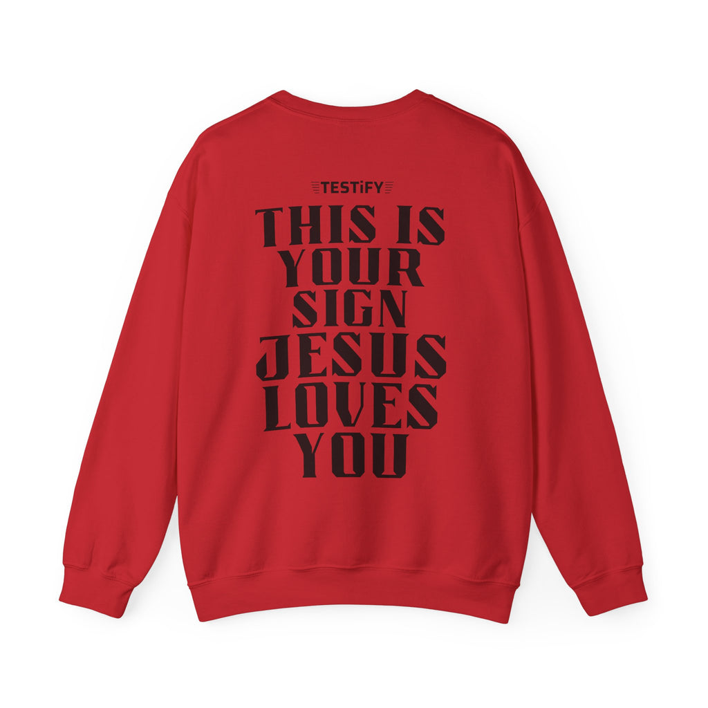 Crewneck Sweatshirt — "This Is Your Sign: Jesus Loves You" Inspirational Christian Crewneck