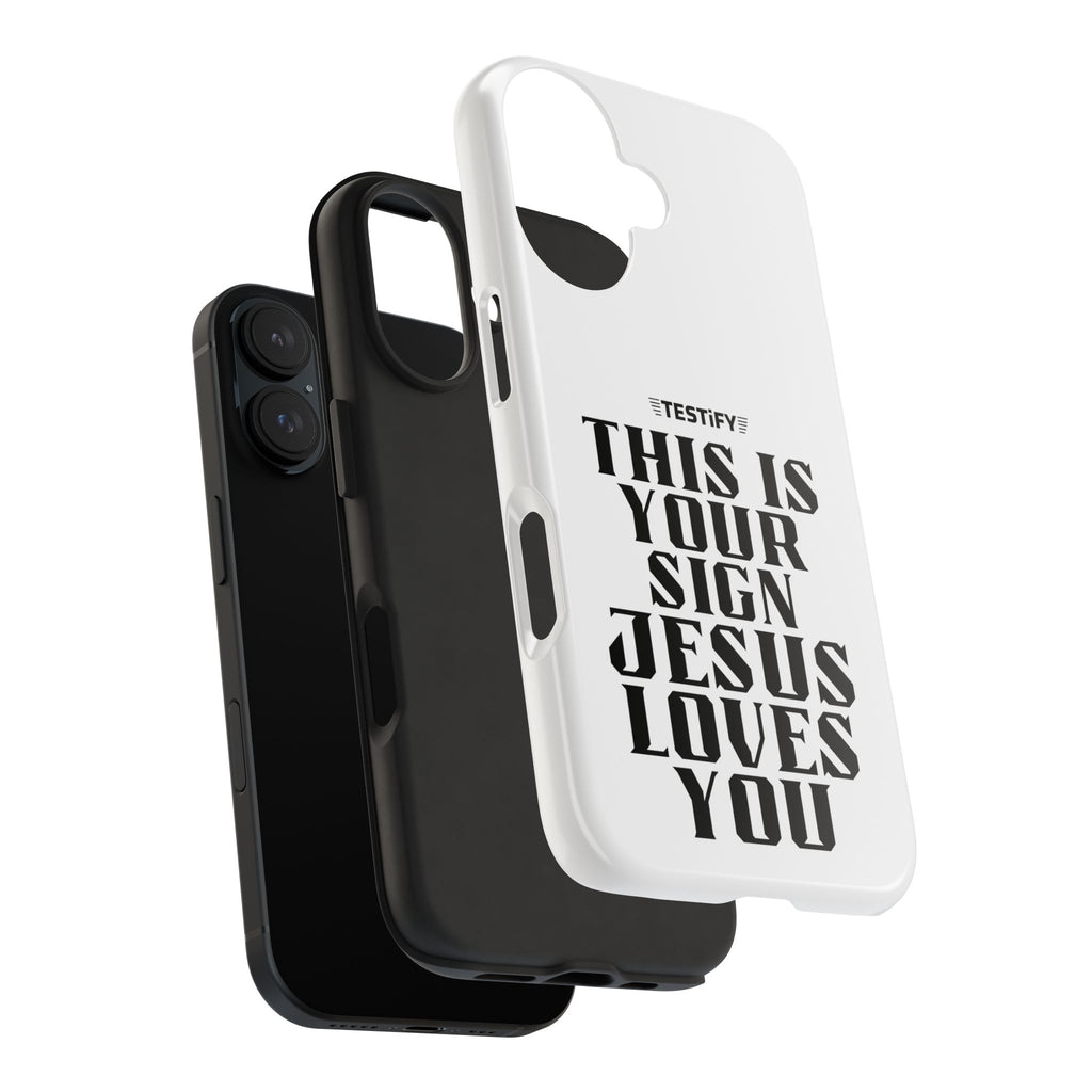 Tough Phone Case — “This Is Your Sign: Jesus Loves You” Christian Protective Cover