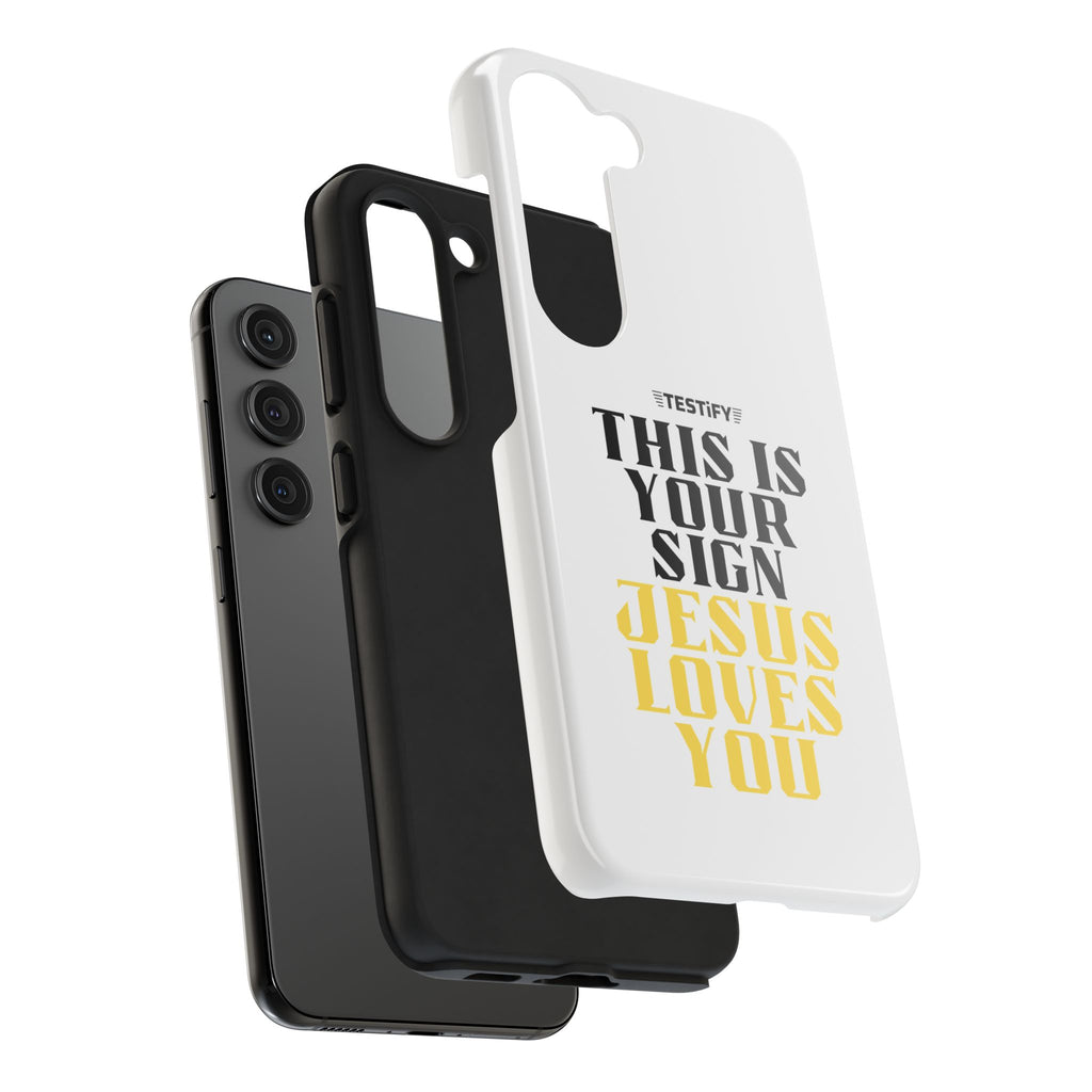 Tough Phone Case — "This Is Your Sign: Jesus Loves You" Christian Faith Phone Cover