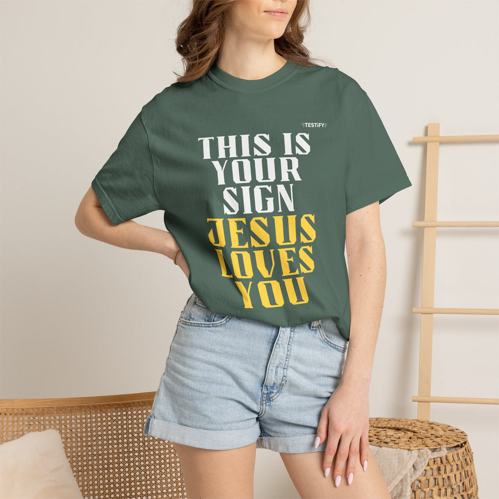Jesus Loves You Tee — "This Is Your Sign" Christian Message T-Shirt