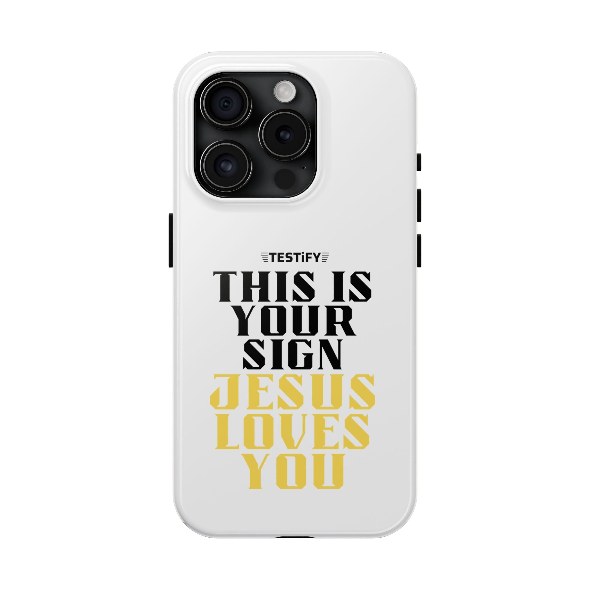 Tough Phone Case — "This Is Your Sign: Jesus Loves You" Christian Faith Phone Cover