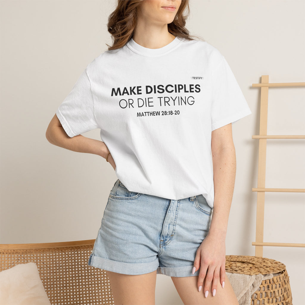Make Disciples T‑Shirt — "Make Disciples or Die Trying" Christian Faith Tee