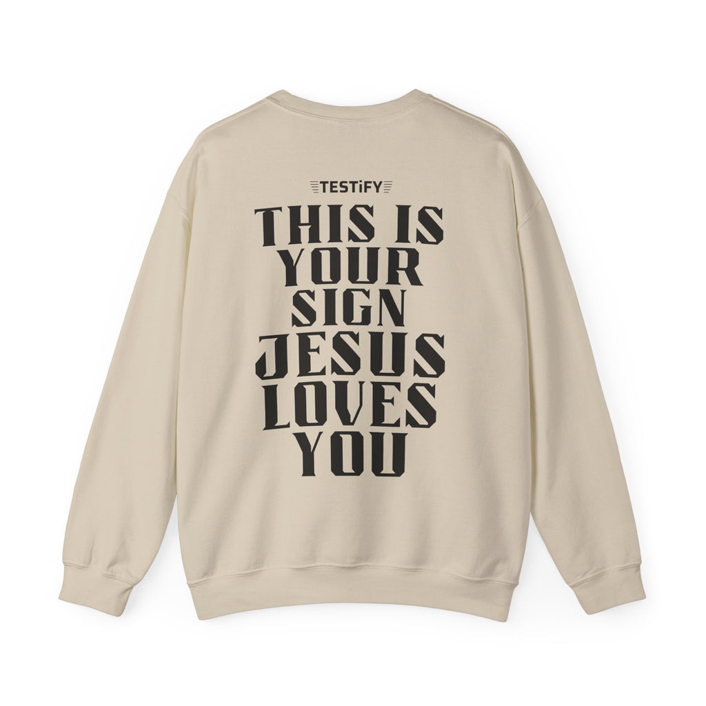 Crewneck Sweatshirt — "This Is Your Sign: Jesus Loves You" Inspirational Christian Crewneck