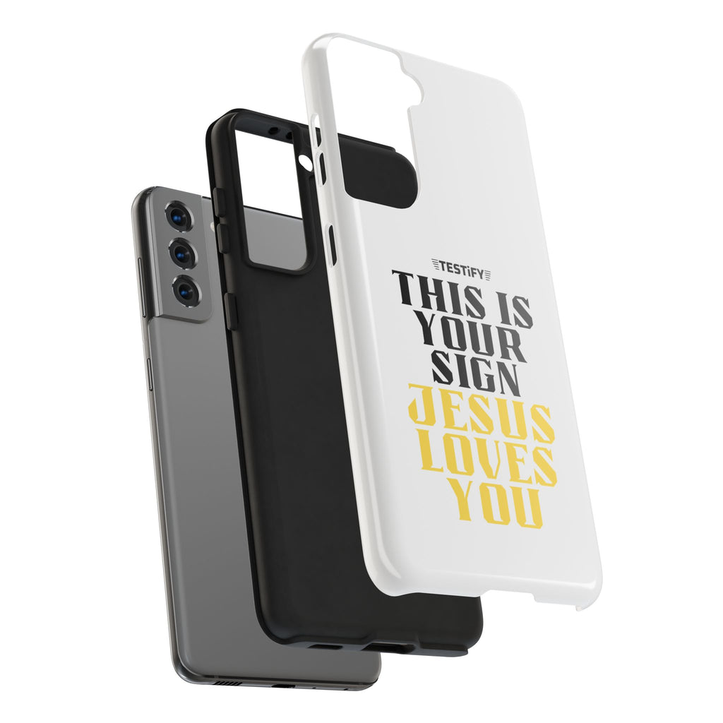 Tough Phone Case — "This Is Your Sign: Jesus Loves You" Christian Faith Phone Cover