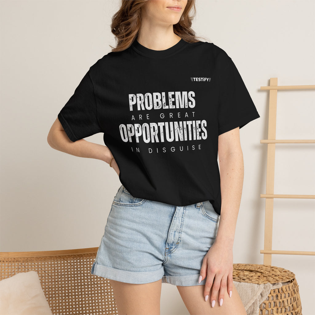 Problems Are Great Opportunities T-Shirt — Inspirational Quote Graphic Tee