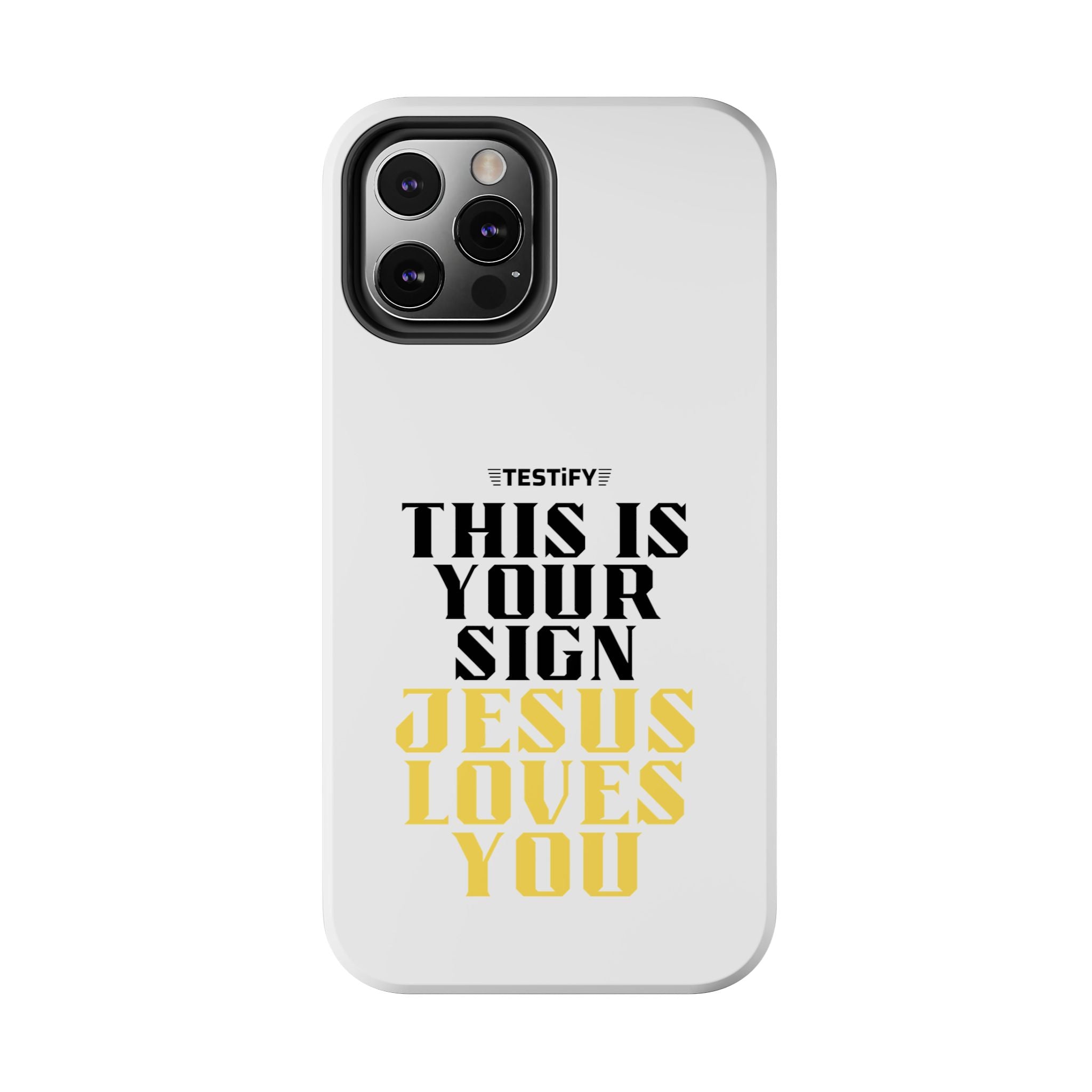 Tough Phone Case — "This Is Your Sign: Jesus Loves You" Christian Faith Phone Cover