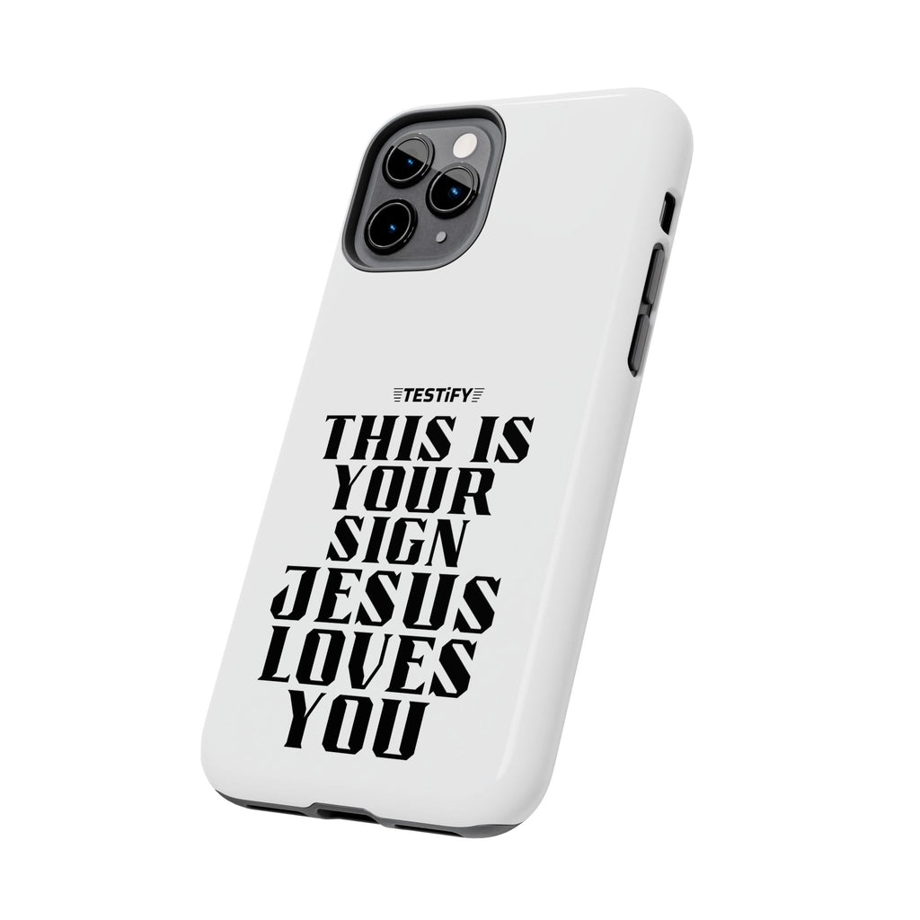 Tough Phone Case — “This Is Your Sign: Jesus Loves You” Christian Protective Cover