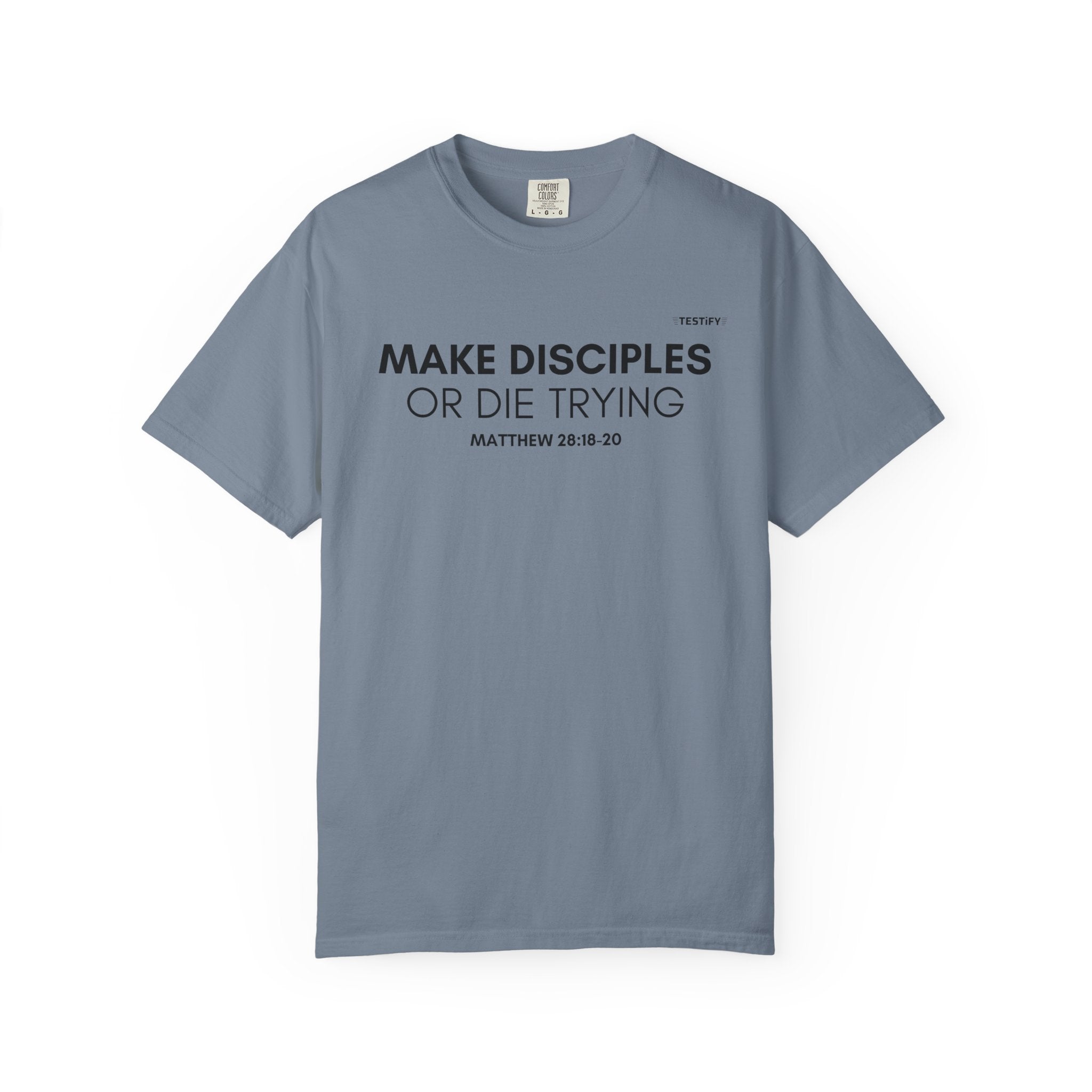 Make Disciples T‑Shirt — "Make Disciples or Die Trying" Christian Faith Tee