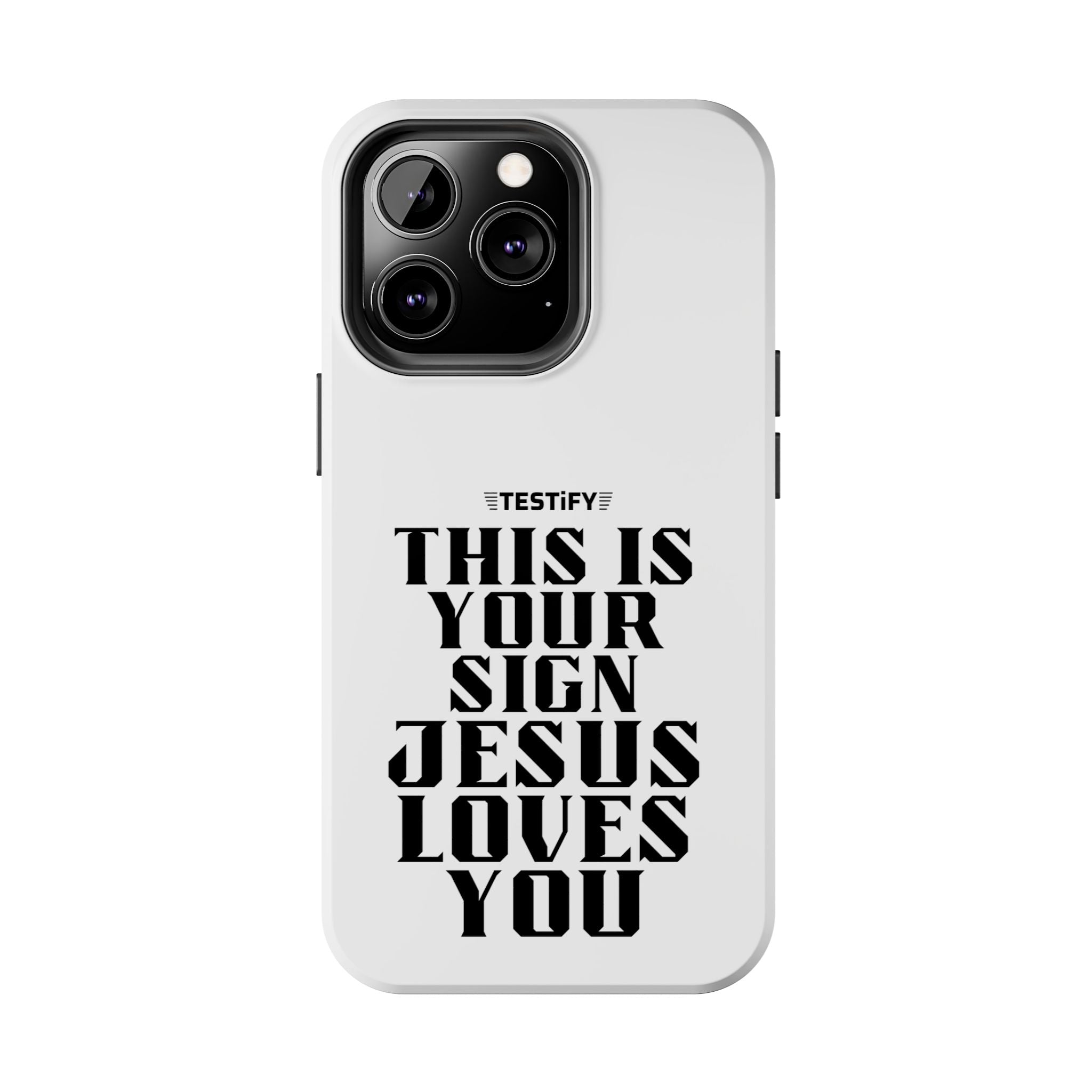 Tough Phone Case — “This Is Your Sign: Jesus Loves You” Christian Protective Cover