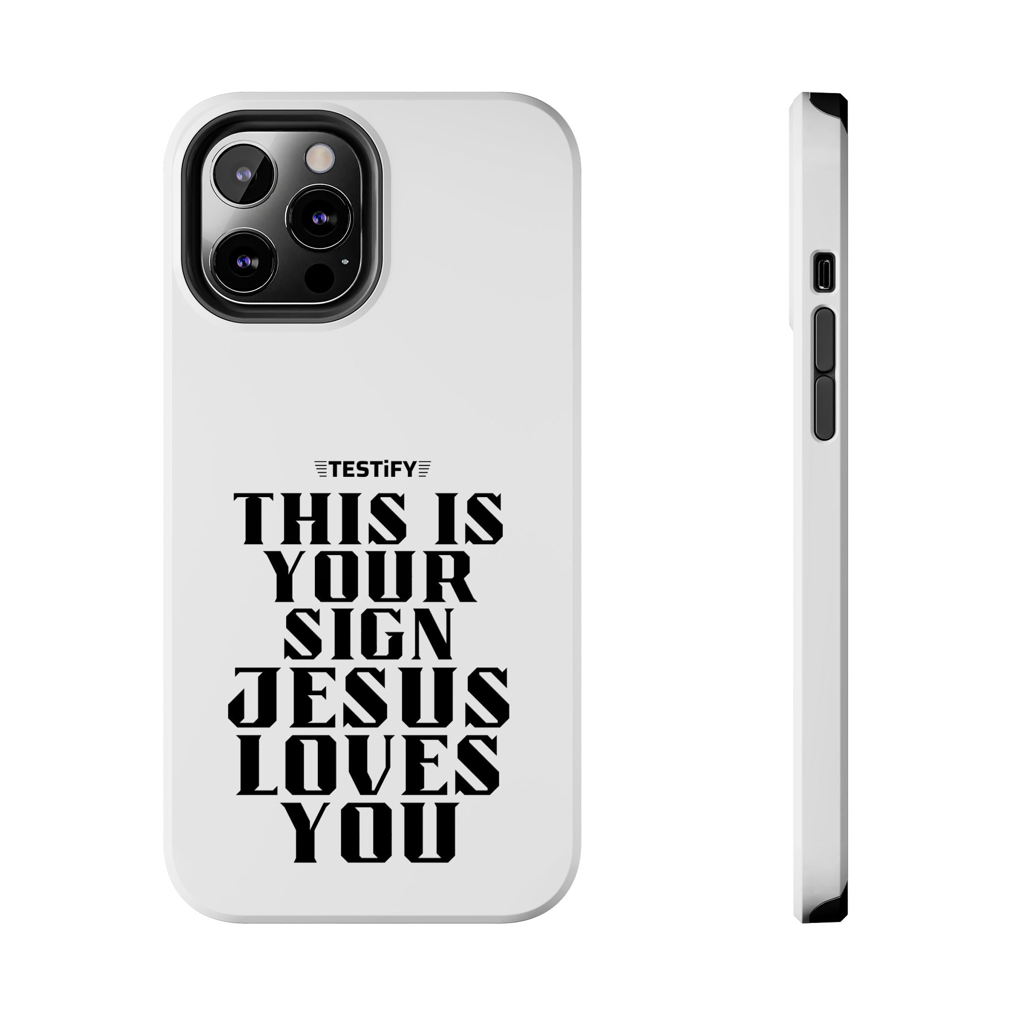 Tough Phone Case — “This Is Your Sign: Jesus Loves You” Christian Protective Cover