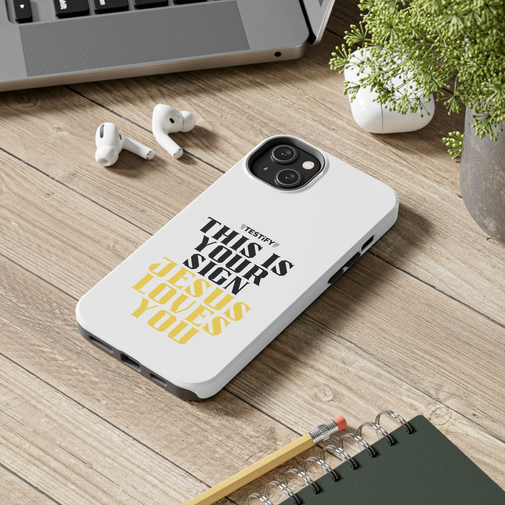 Tough Phone Case — "This Is Your Sign: Jesus Loves You" Christian Faith Phone Cover