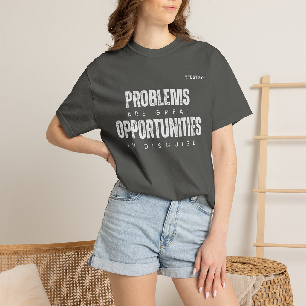 Problems Are Great Opportunities T-Shirt — Inspirational Quote Graphic Tee