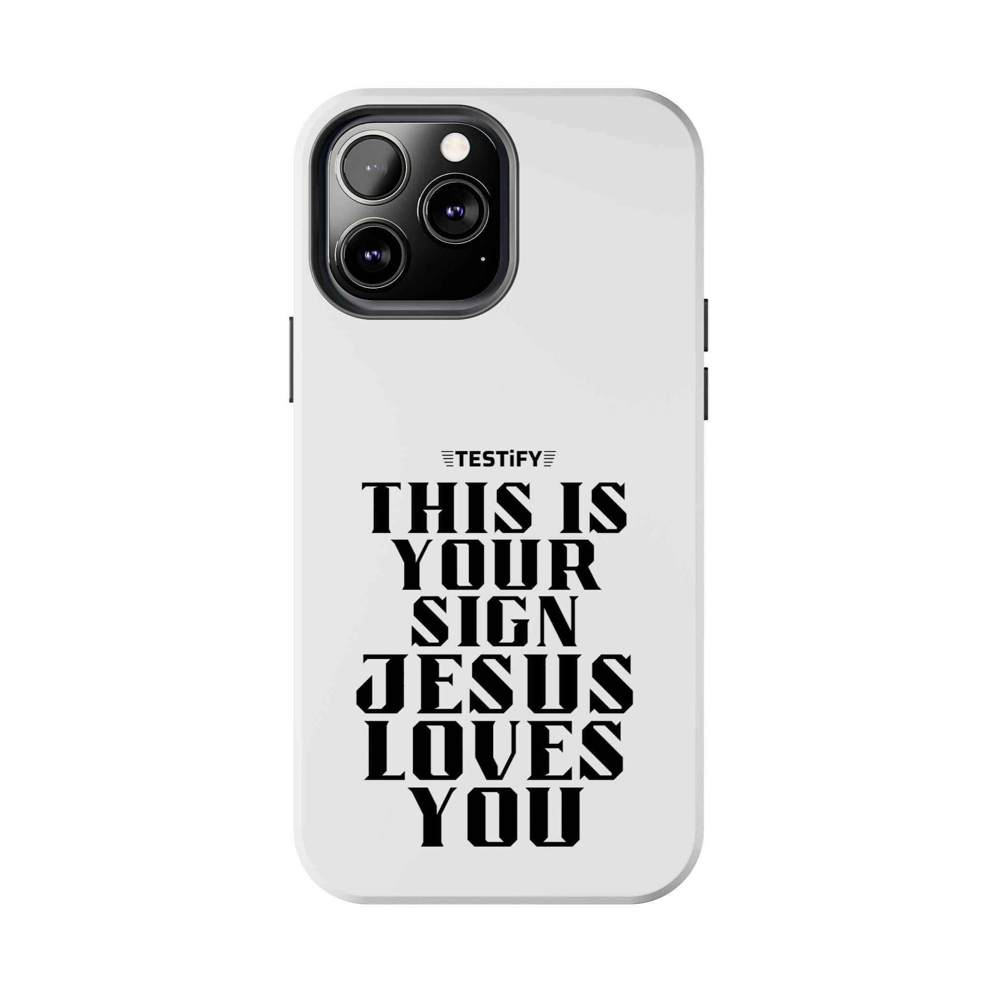 Tough Phone Case — “This Is Your Sign: Jesus Loves You” Christian Protective Cover