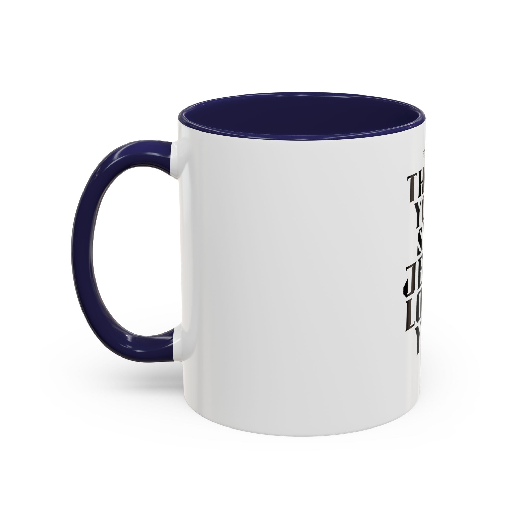 Jesus Loves You Coffee Mug — "This Is Your Sign" Accent Mug (11/15oz)