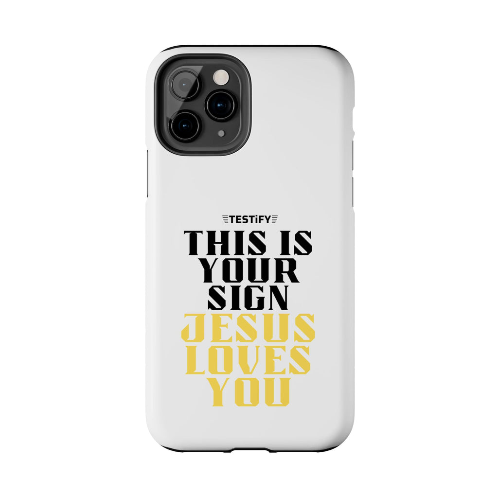 Tough Phone Case — "This Is Your Sign: Jesus Loves You" Christian Faith Phone Cover