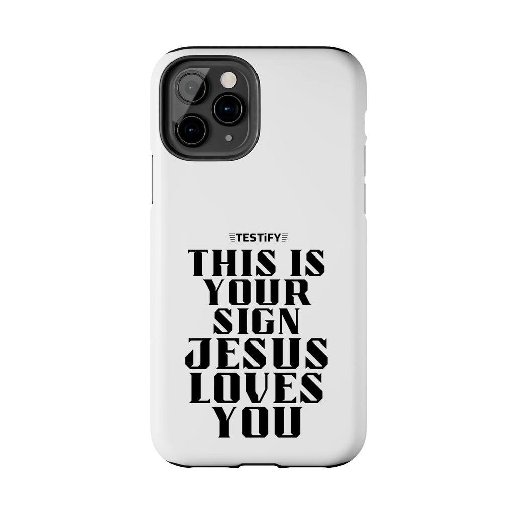 Tough Phone Case — “This Is Your Sign: Jesus Loves You” Christian Protective Cover