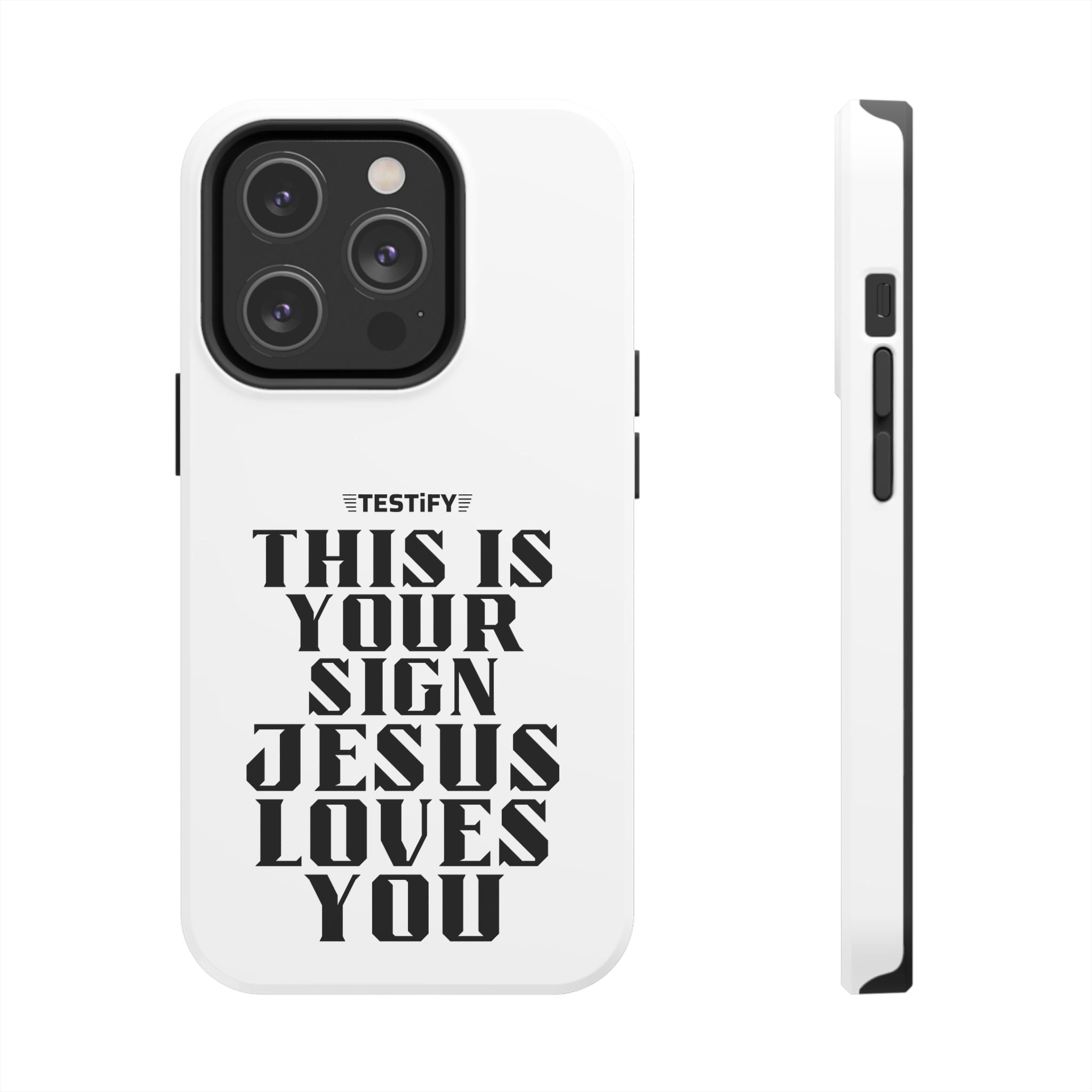 Tough Phone Case — “This Is Your Sign: Jesus Loves You” Christian Protective Cover