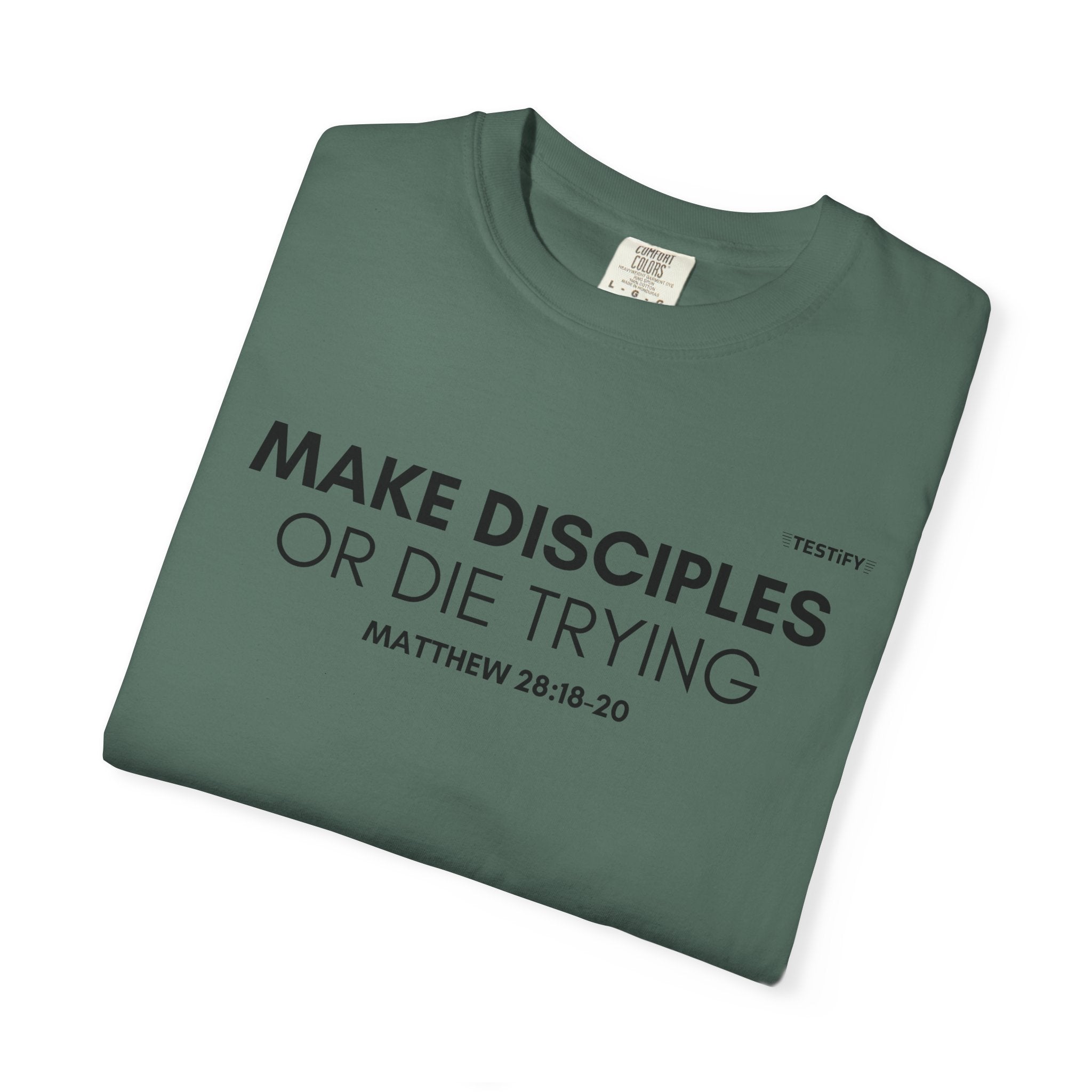 Make Disciples T‑Shirt — "Make Disciples or Die Trying" Christian Faith Tee