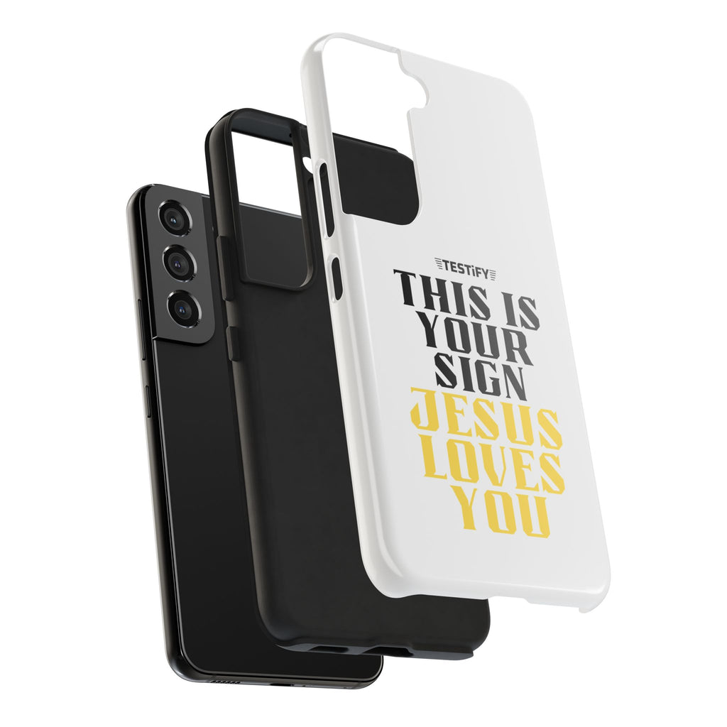 Tough Phone Case — "This Is Your Sign: Jesus Loves You" Christian Faith Phone Cover