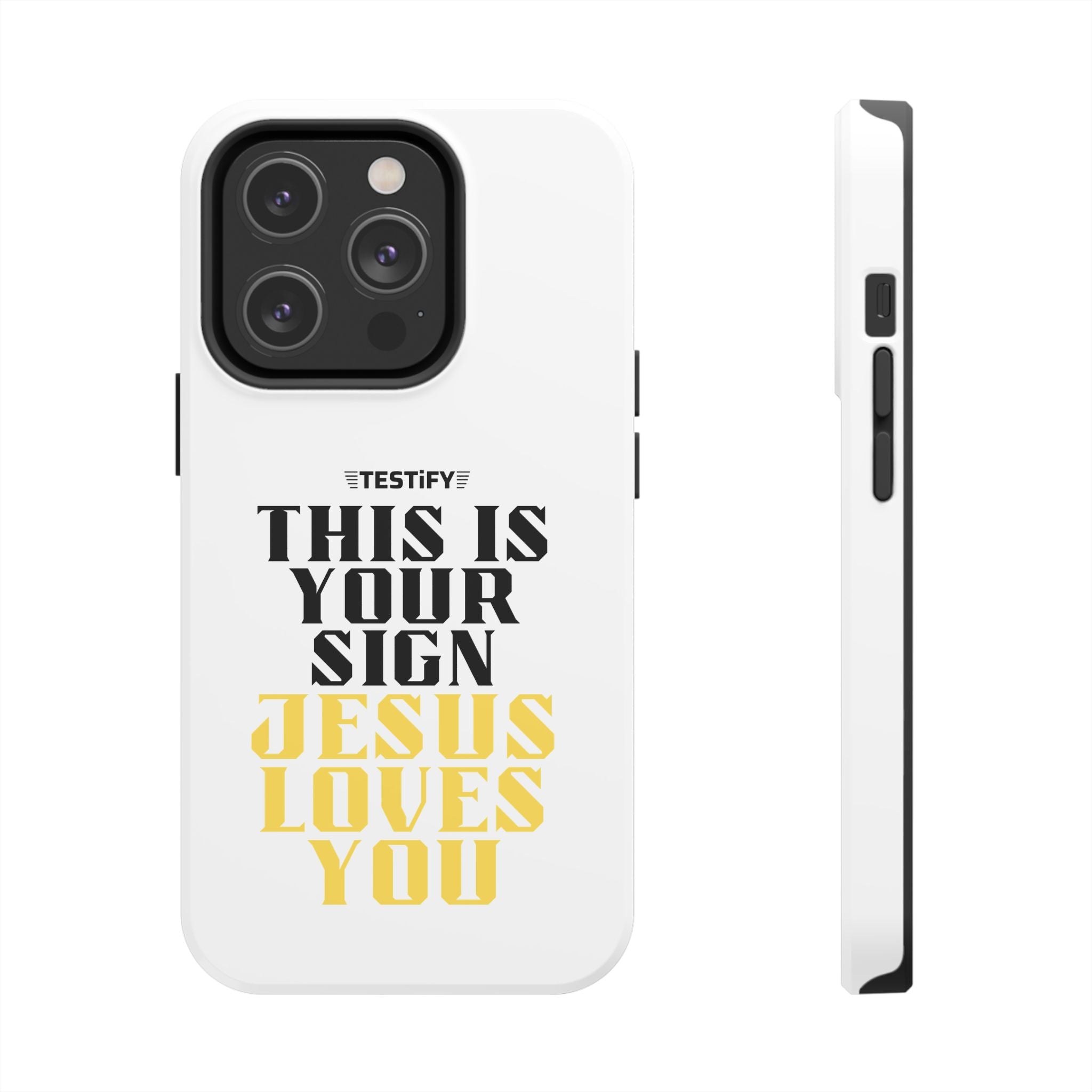Tough Phone Case — "This Is Your Sign: Jesus Loves You" Christian Faith Phone Cover