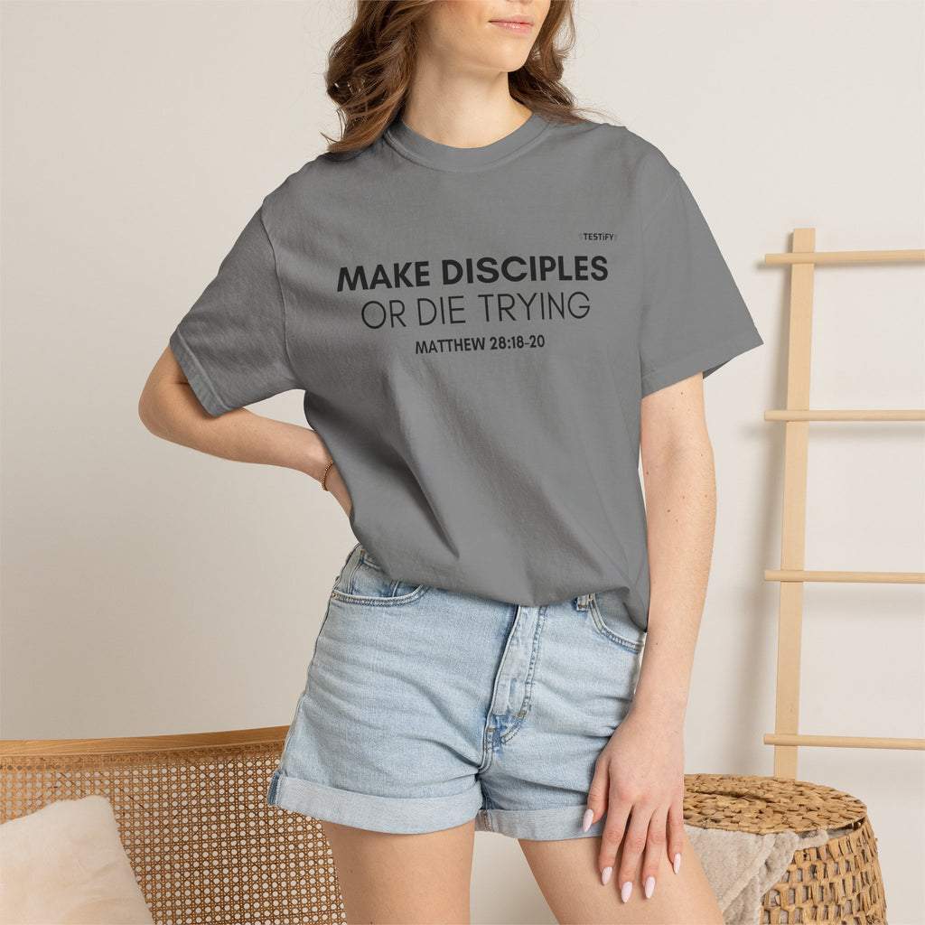Make Disciples T‑Shirt — "Make Disciples or Die Trying" Christian Faith Tee