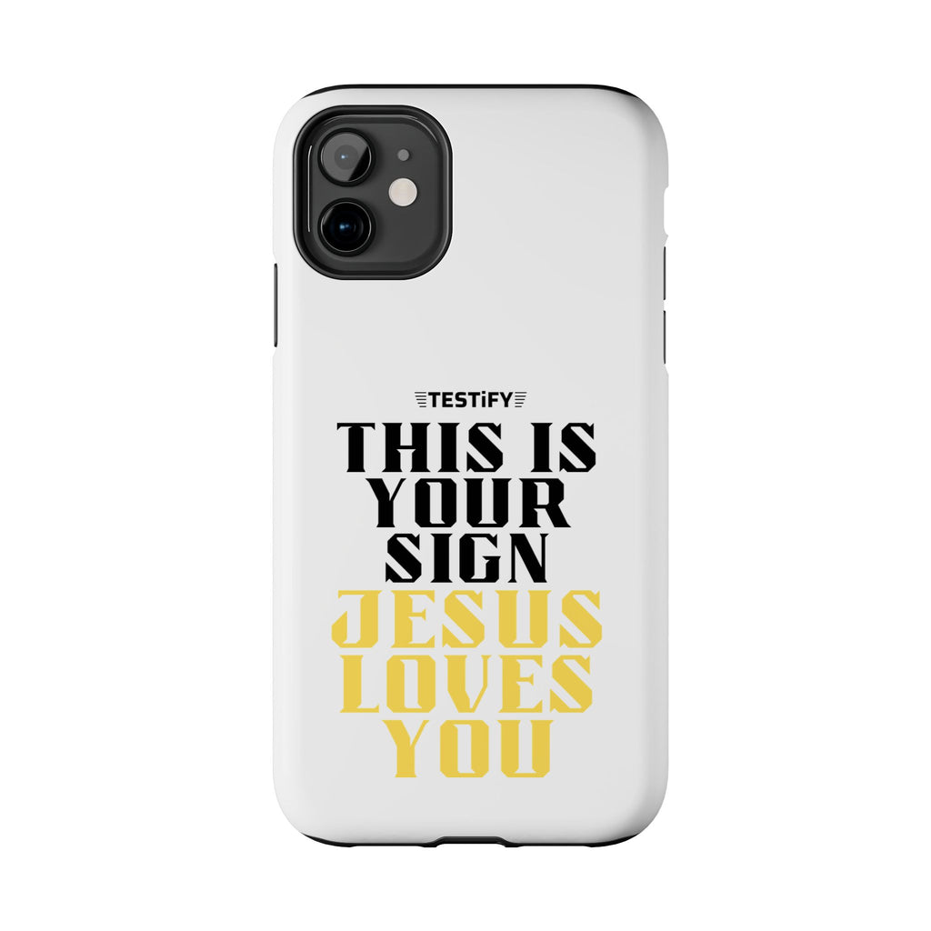 Tough Phone Case — "This Is Your Sign: Jesus Loves You" Christian Faith Phone Cover