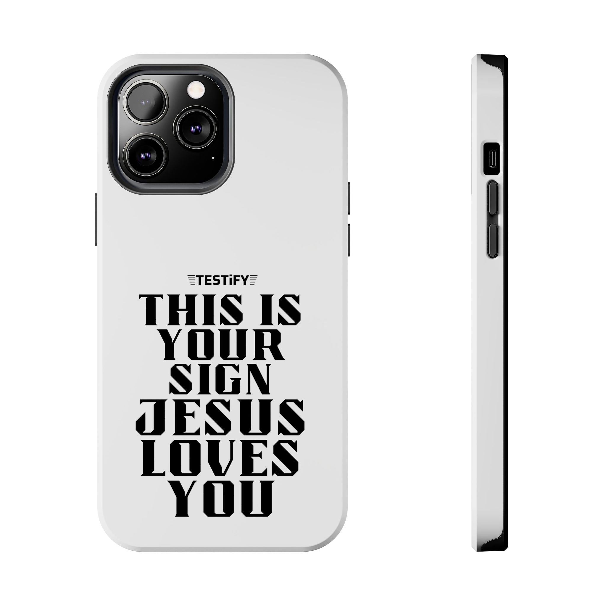 Tough Phone Case — “This Is Your Sign: Jesus Loves You” Christian Protective Cover