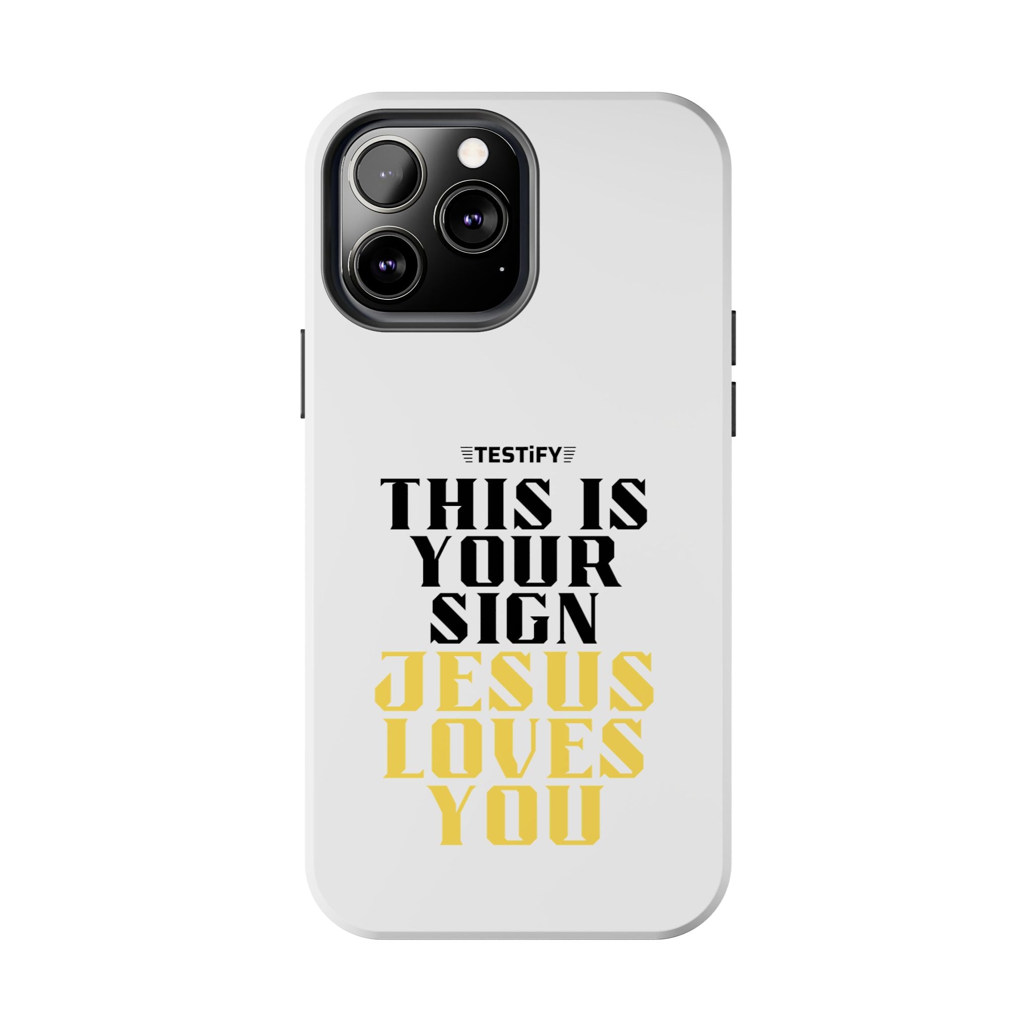 Tough Phone Case — "This Is Your Sign: Jesus Loves You" Christian Faith Phone Cover