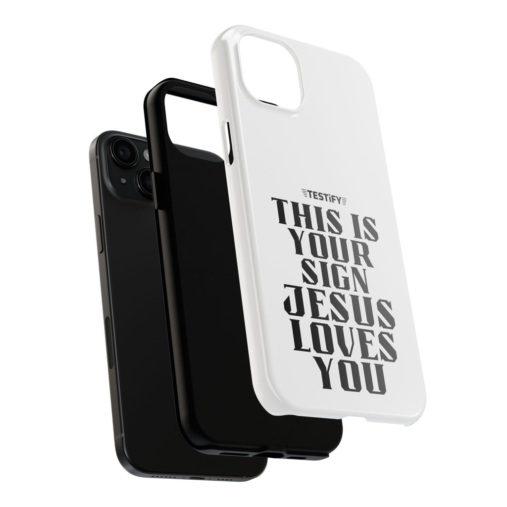 Tough Phone Case — “This Is Your Sign: Jesus Loves You” Christian Protective Cover