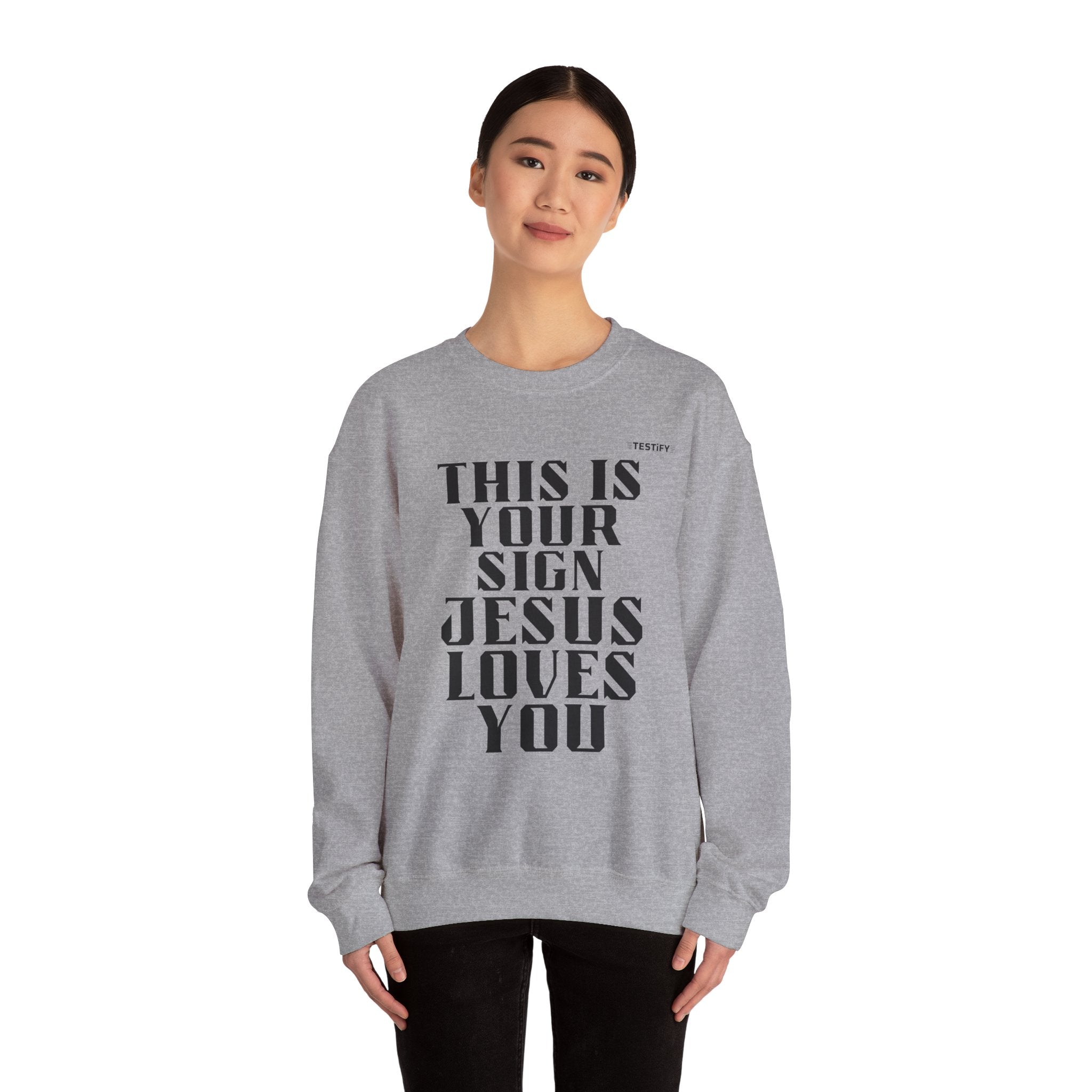 Crewneck Sweatshirt — "This Is Your Sign: Jesus Loves You" Inspirational Christian Crewneck