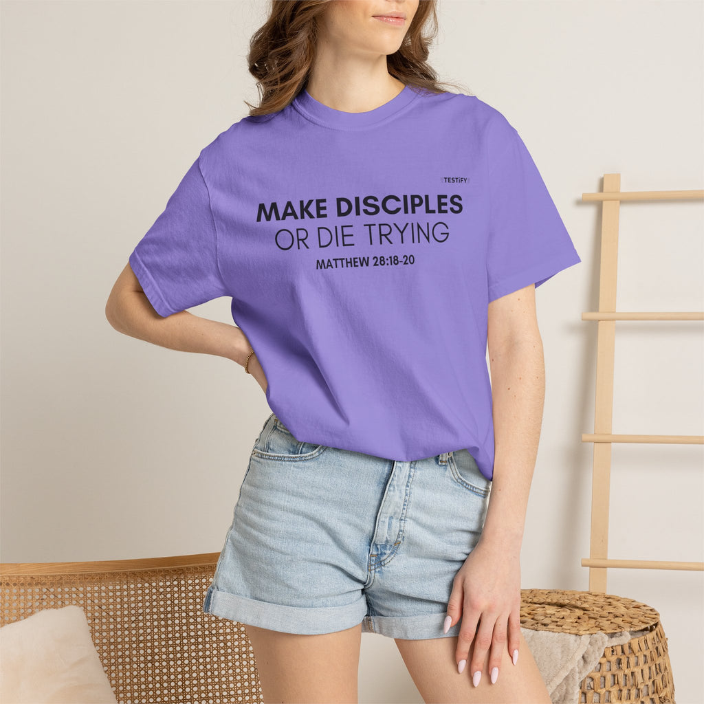 Make Disciples T‑Shirt — "Make Disciples or Die Trying" Christian Faith Tee