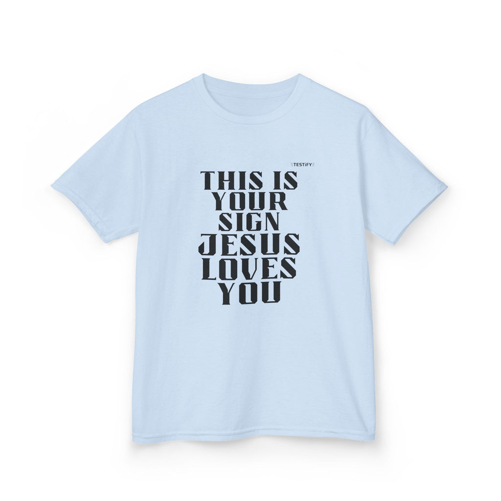 Kids T-Shirt — "This Is Your Sign: Jesus Loves You" Faith Graphic Tee
