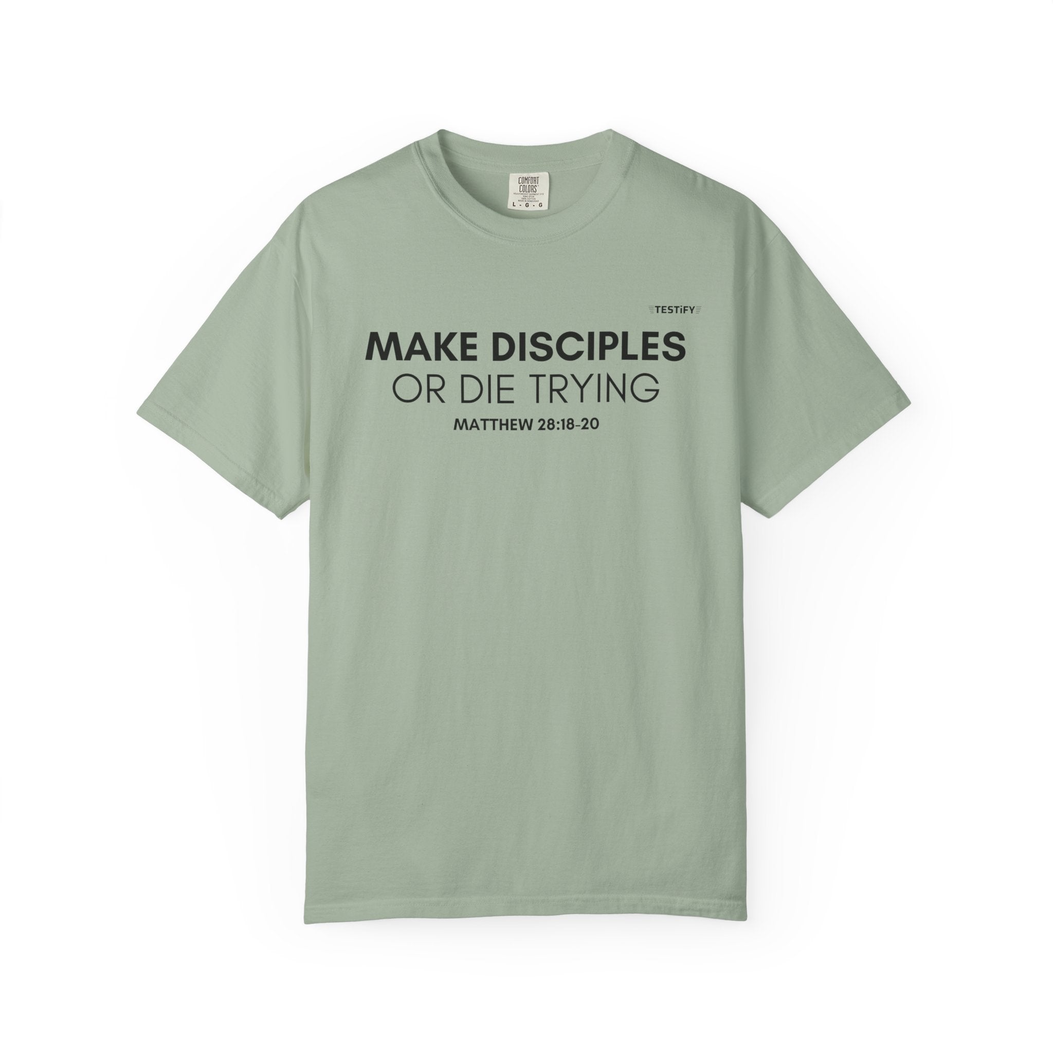 Make Disciples T‑Shirt — "Make Disciples or Die Trying" Christian Faith Tee
