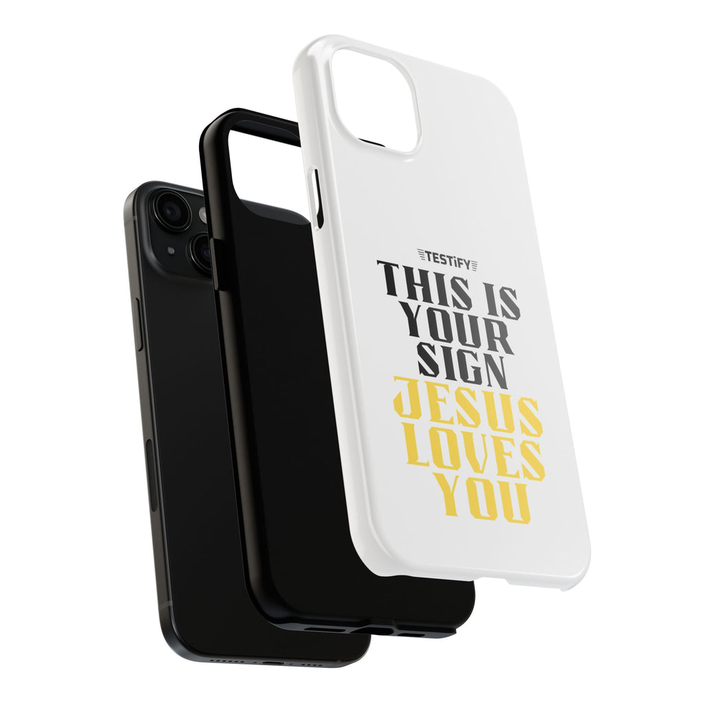 Tough Phone Case — "This Is Your Sign: Jesus Loves You" Christian Faith Phone Cover