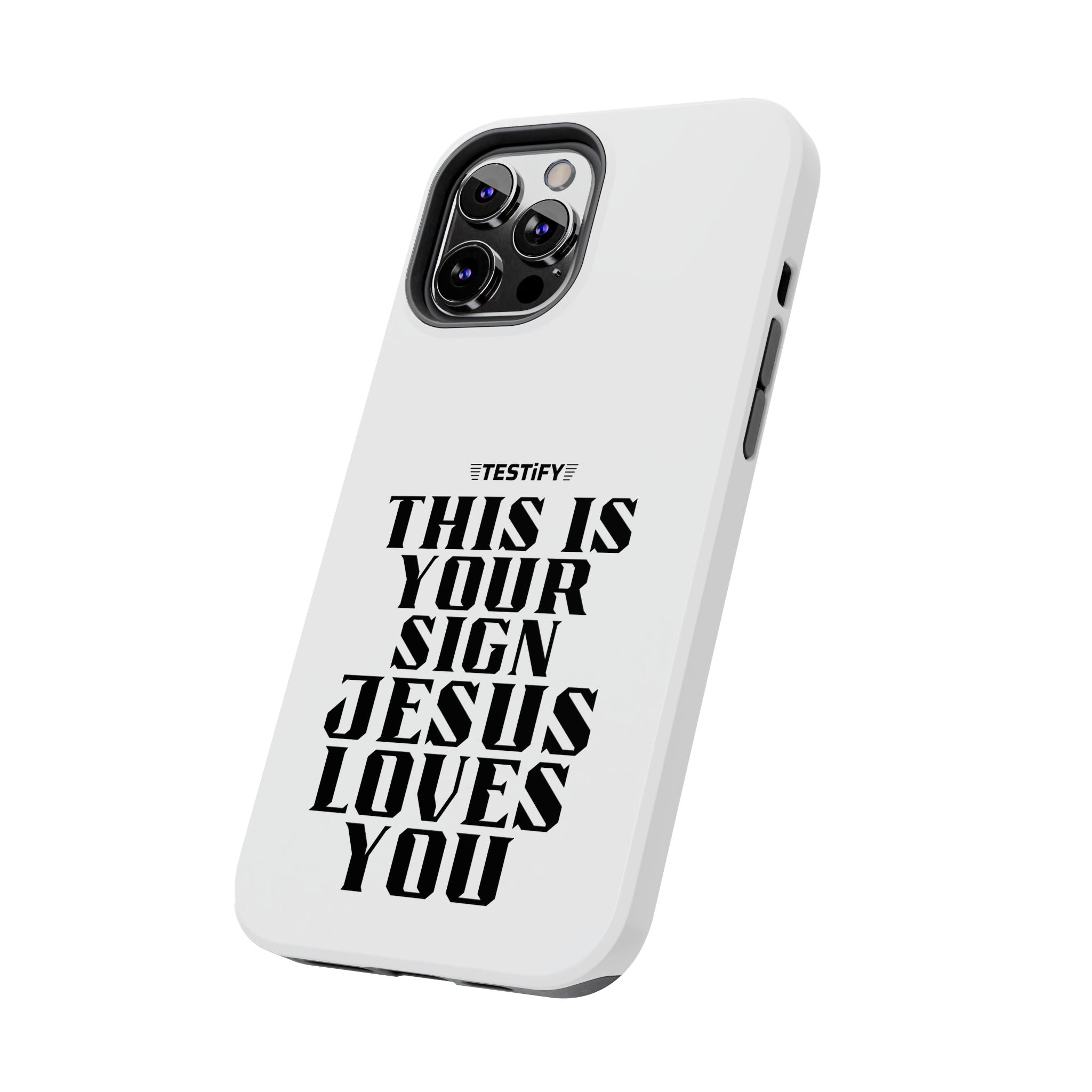 Tough Phone Case — “This Is Your Sign: Jesus Loves You” Christian Protective Cover