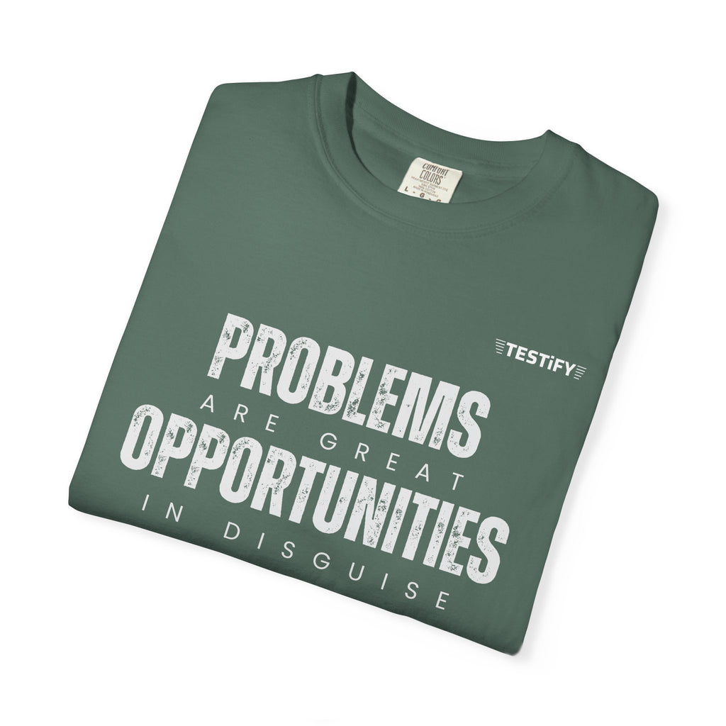 Problems Are Great Opportunities T-Shirt — Inspirational Quote Graphic Tee